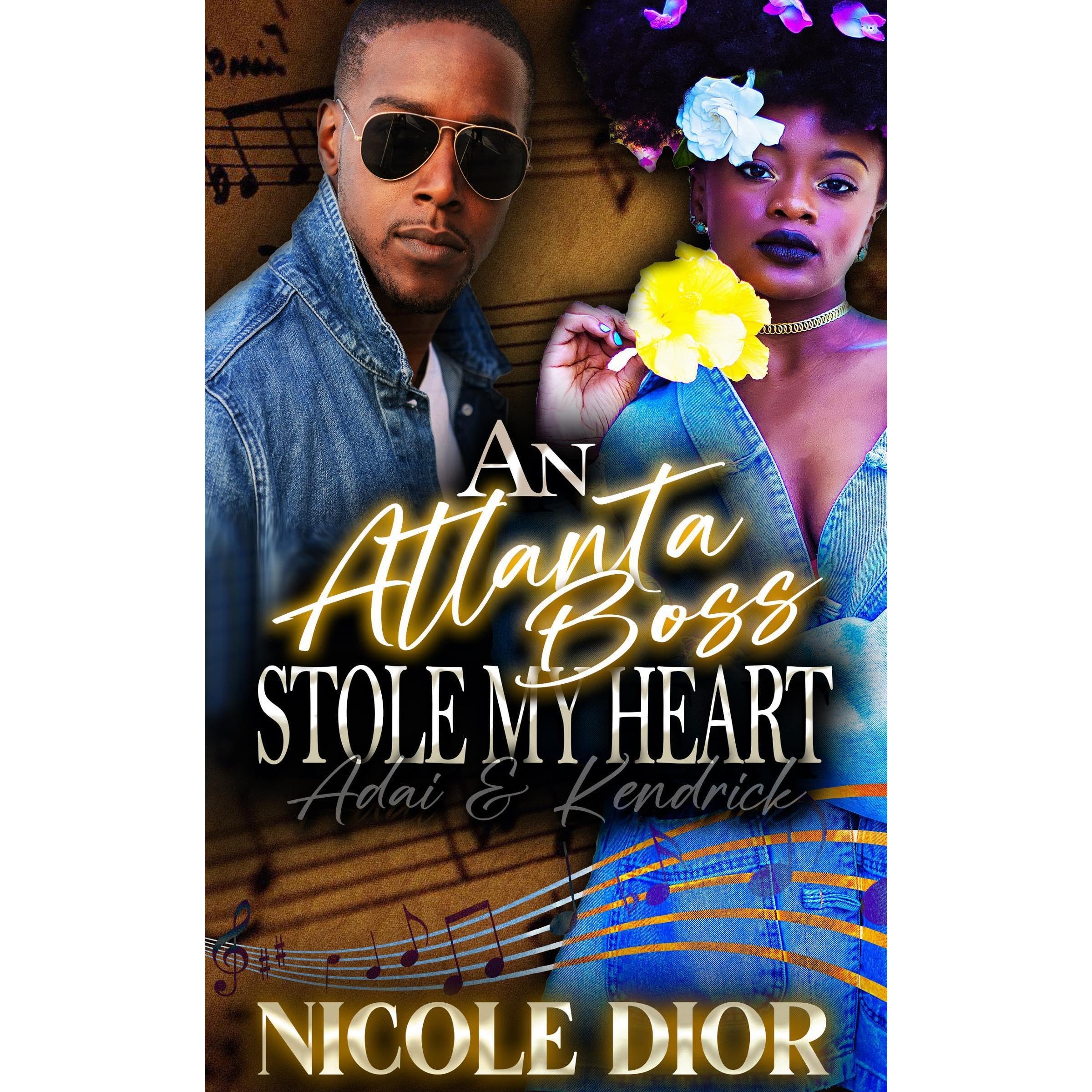 An Atlanta Boss Stole My Heart: Adai & Kendrick (ReRelease)