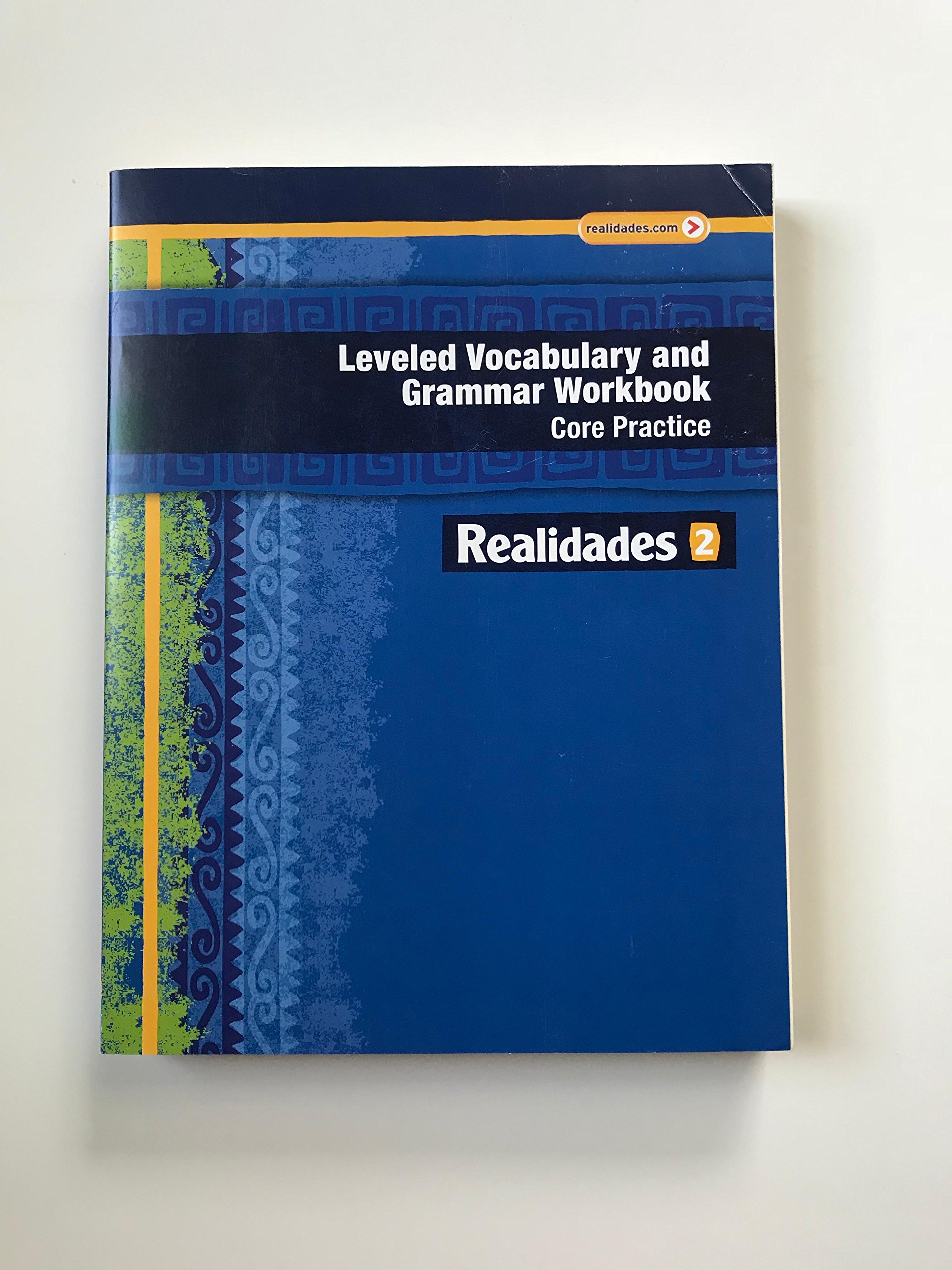 REALIDADES 2014 LEVELED VOCABULARY AND GRAMMAR WORKBOOK LEVEL 2 (Realidades: Level 2)