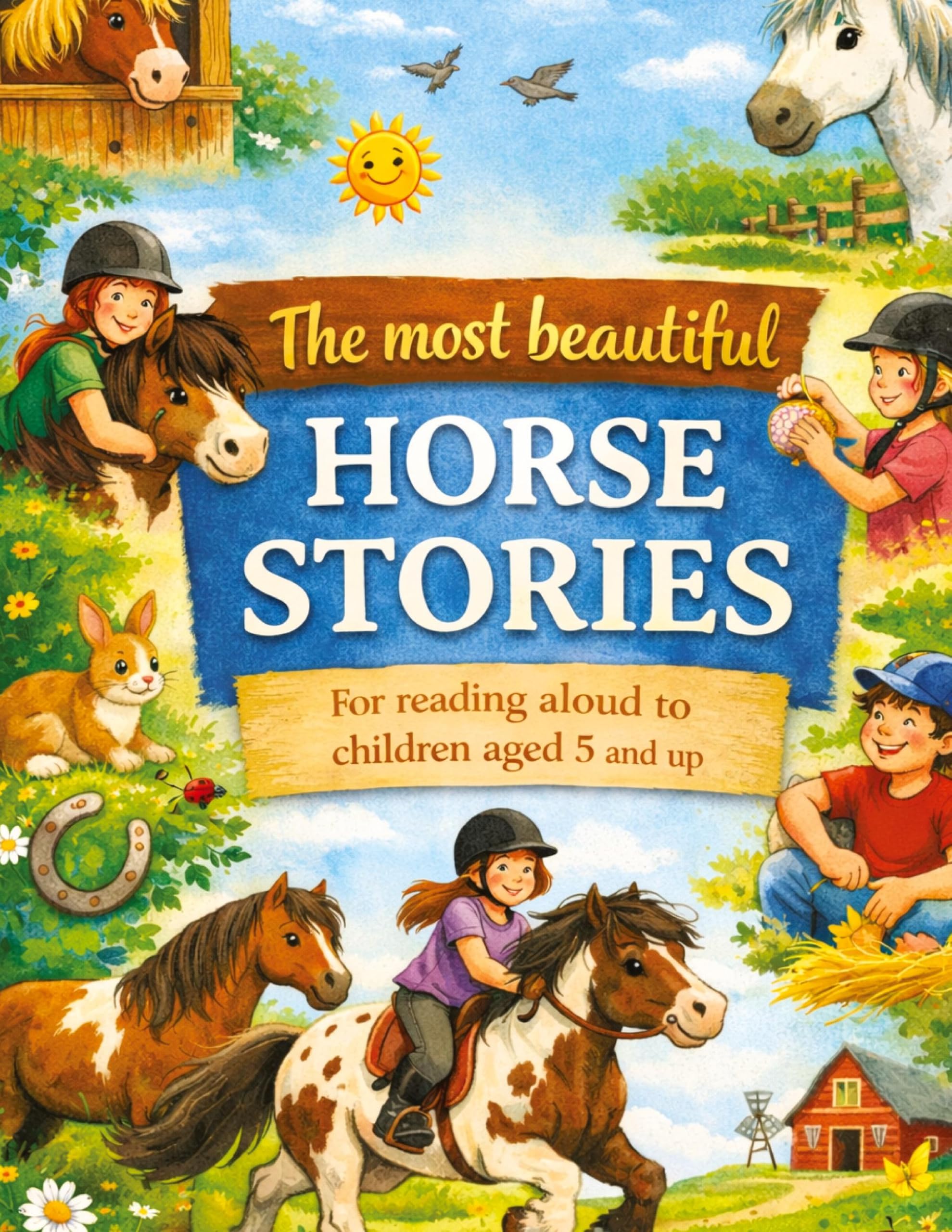 The most beautiful horse stories: For reading aloud to children aged 5 and up