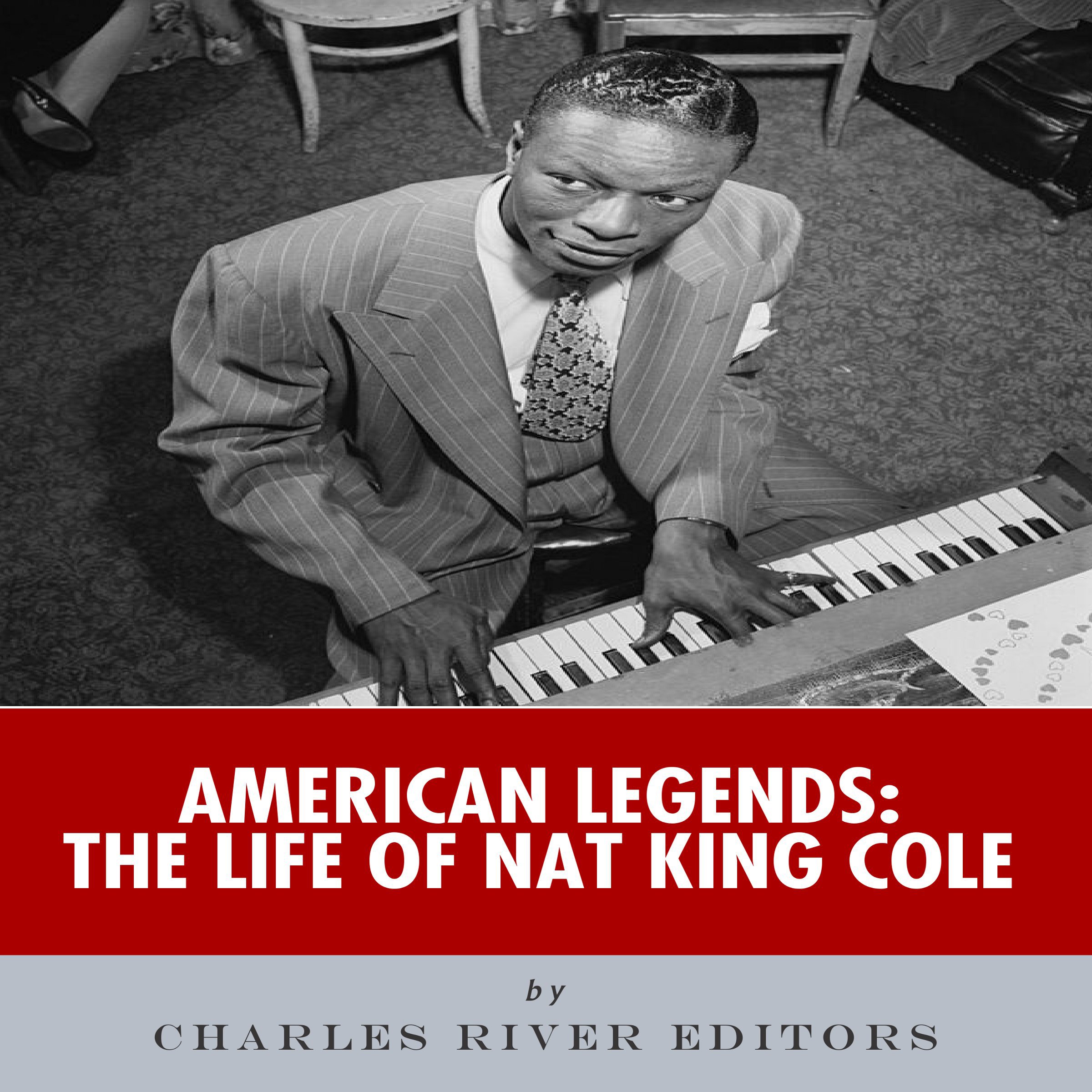 American Legends: The Life of Nat King Cole