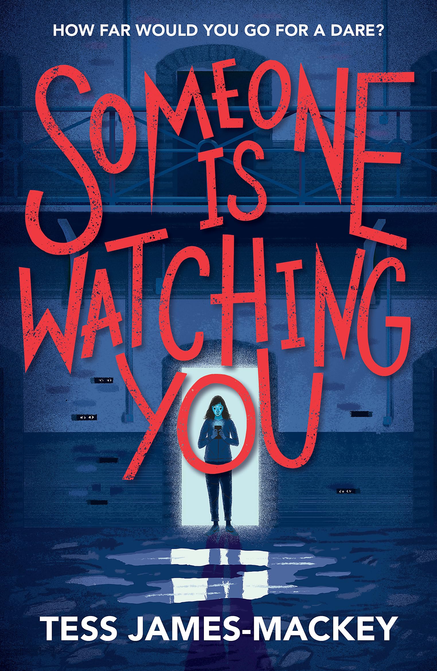 Someone Is Watching You by Tess James-Mackey