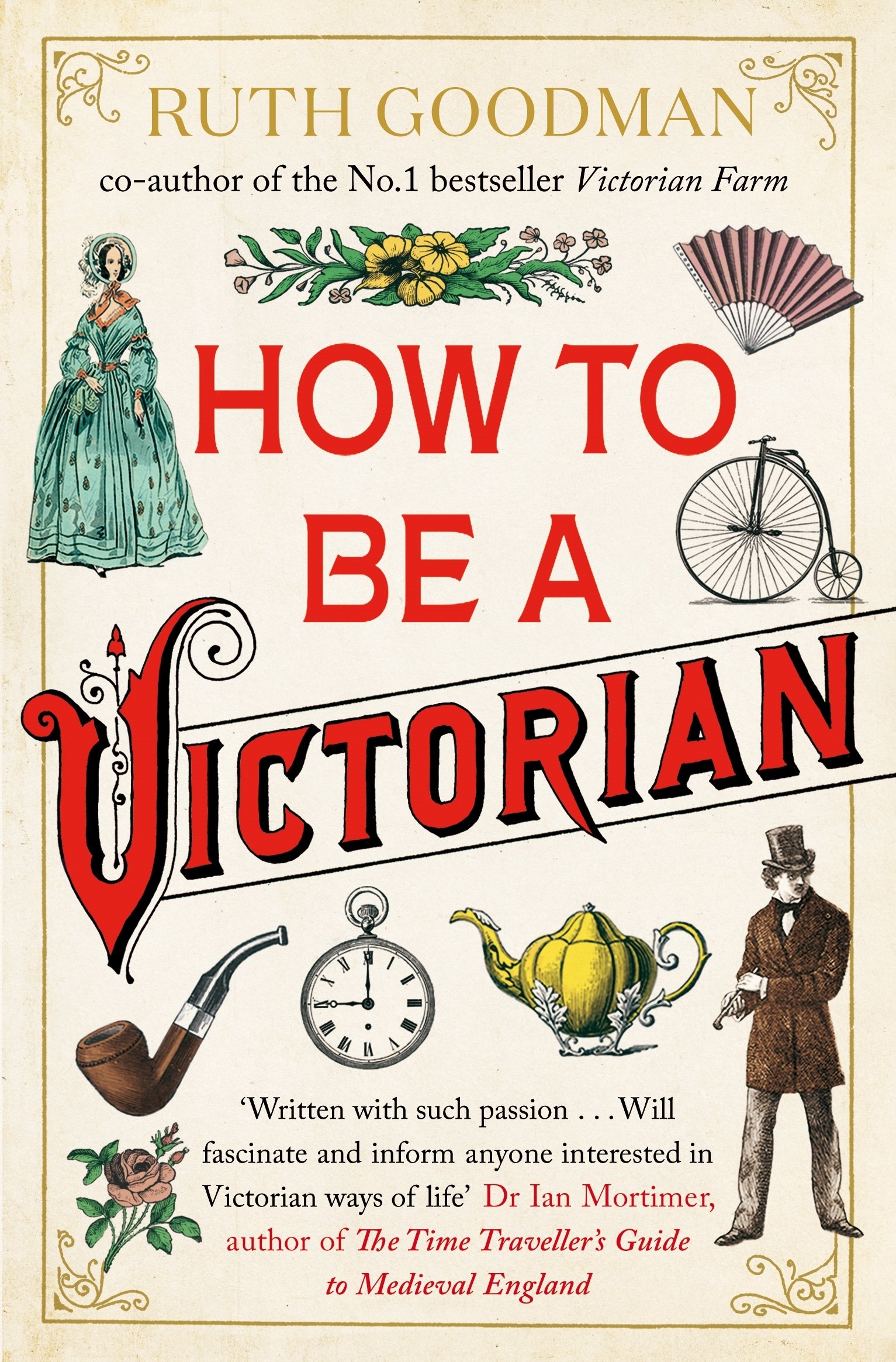 How to be a Victorian by Ruth Goodman (Paperback, 2014)