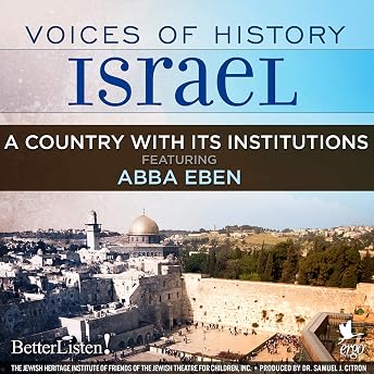 Voices of History Israel: A Country with Its Institutions Audiobook by Meyer W. Weisgal episode artwork