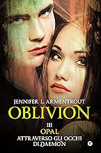 Oblivion III Opal attraverso gli occhi di Daemon Lux Vol 8