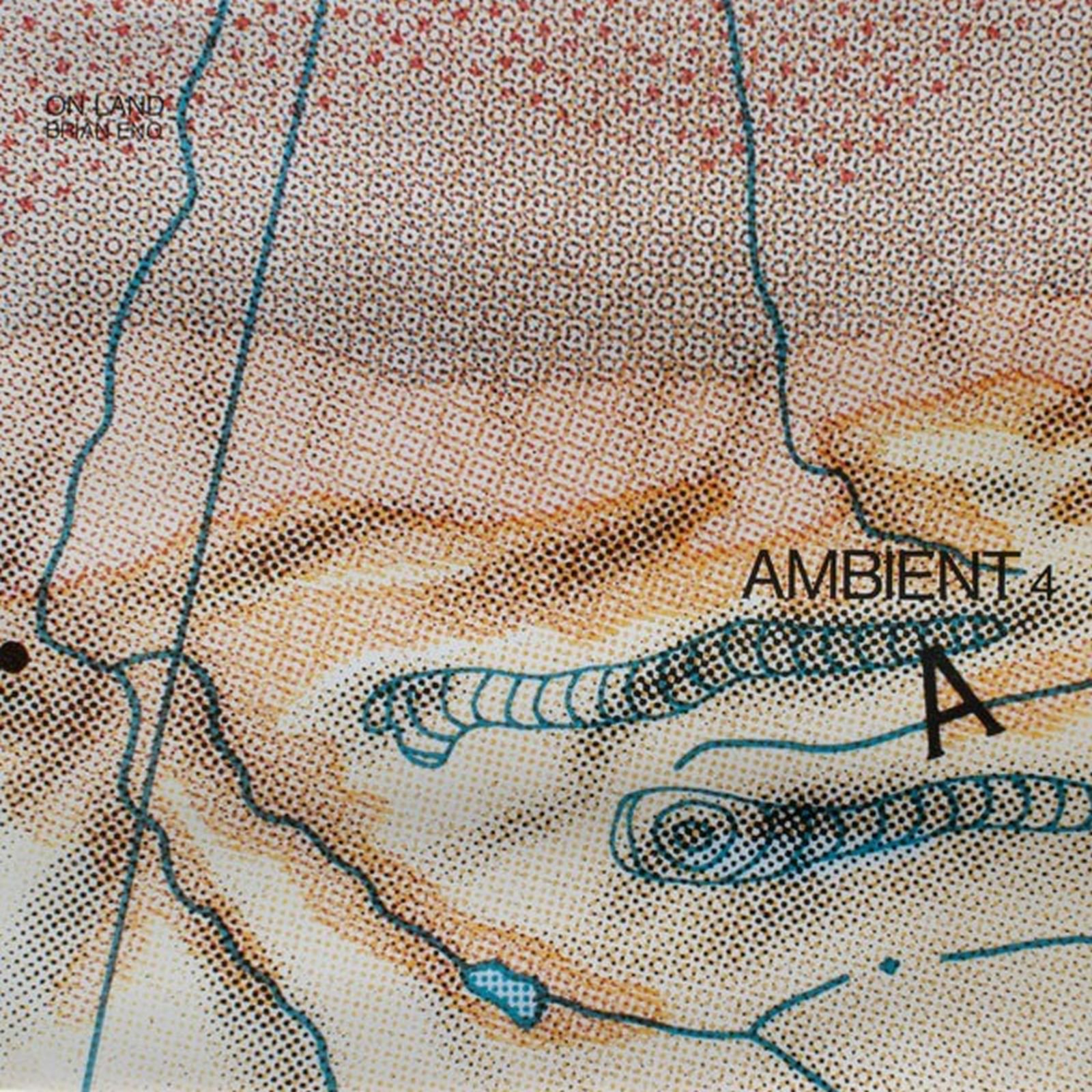 AMBIENT 4: On Land