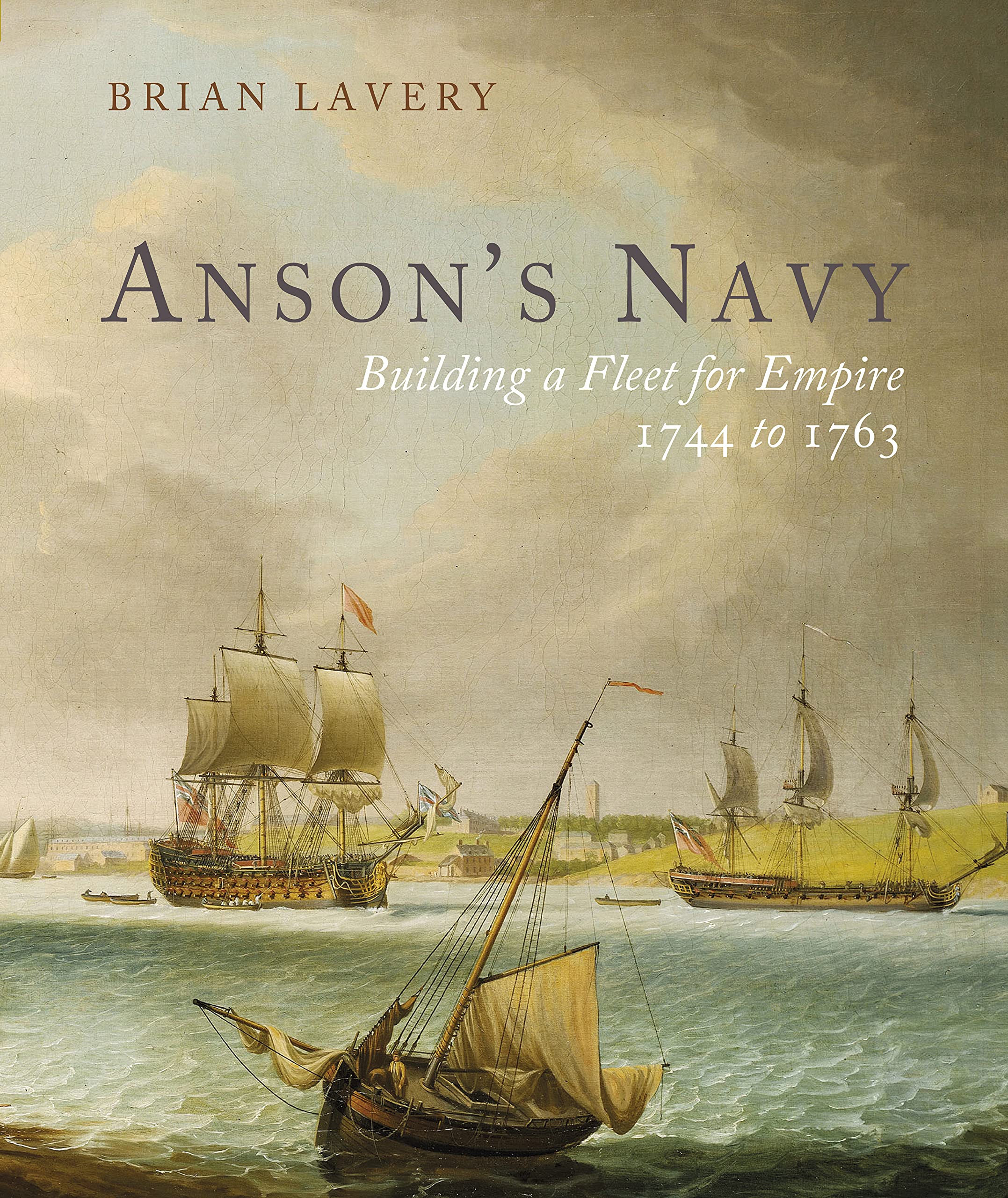 Anson's Navy by Brian Lavery (Hardback Book)