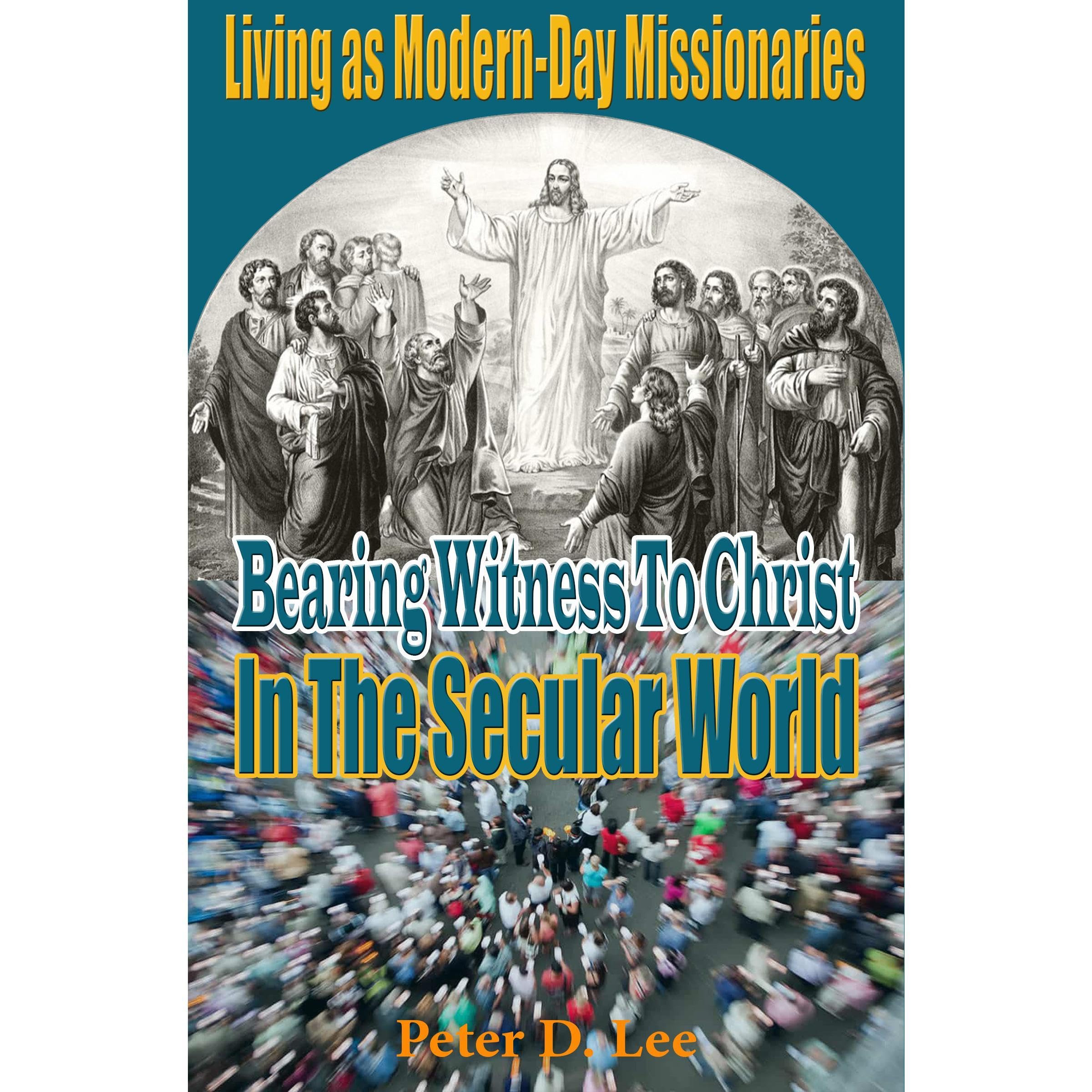 Living as Modern-Day Missionaries