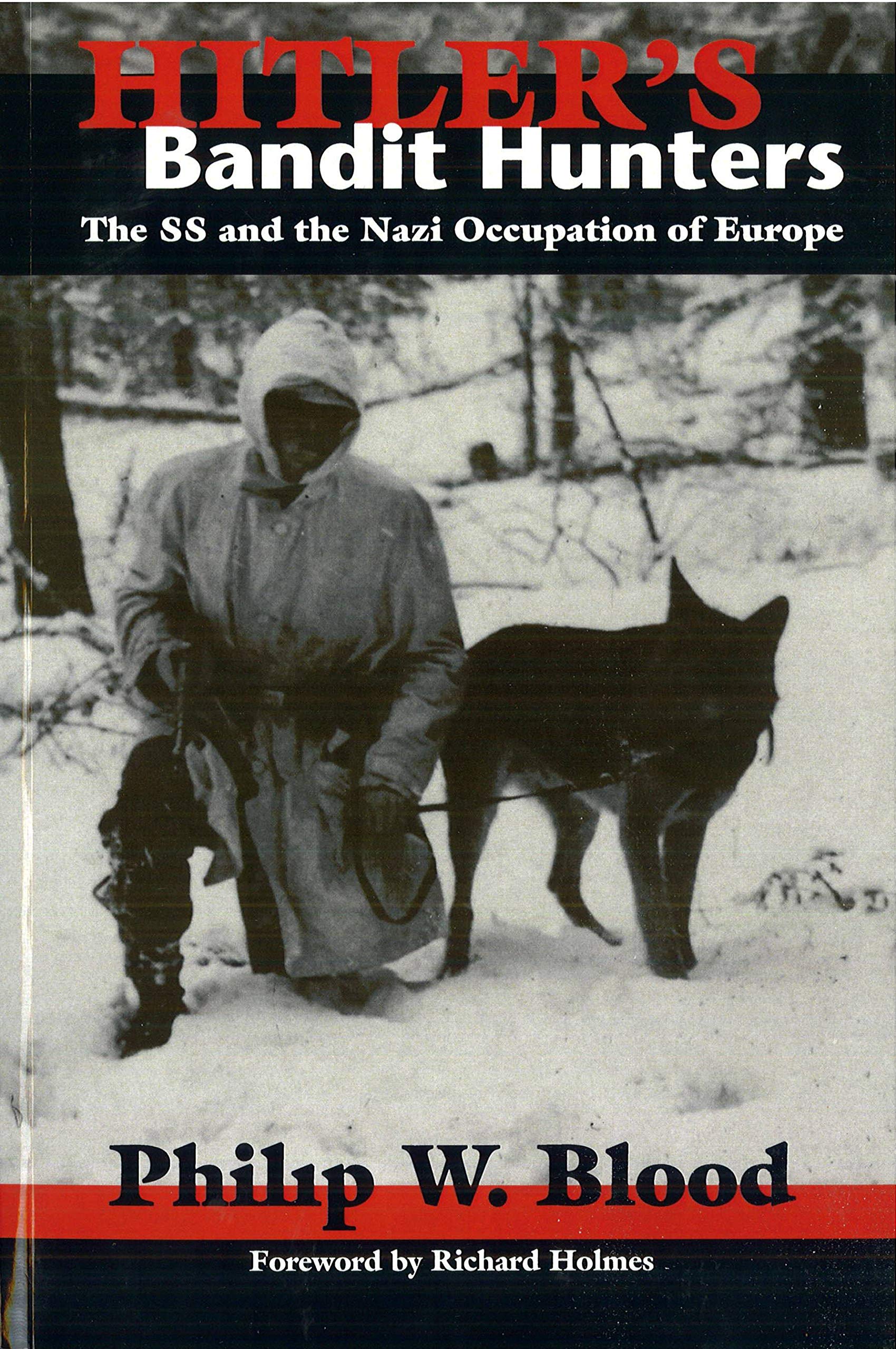 Buy Hitler's Bandit Hunters: The Ss and the Nazi Occupation of Europe — BookShops.in