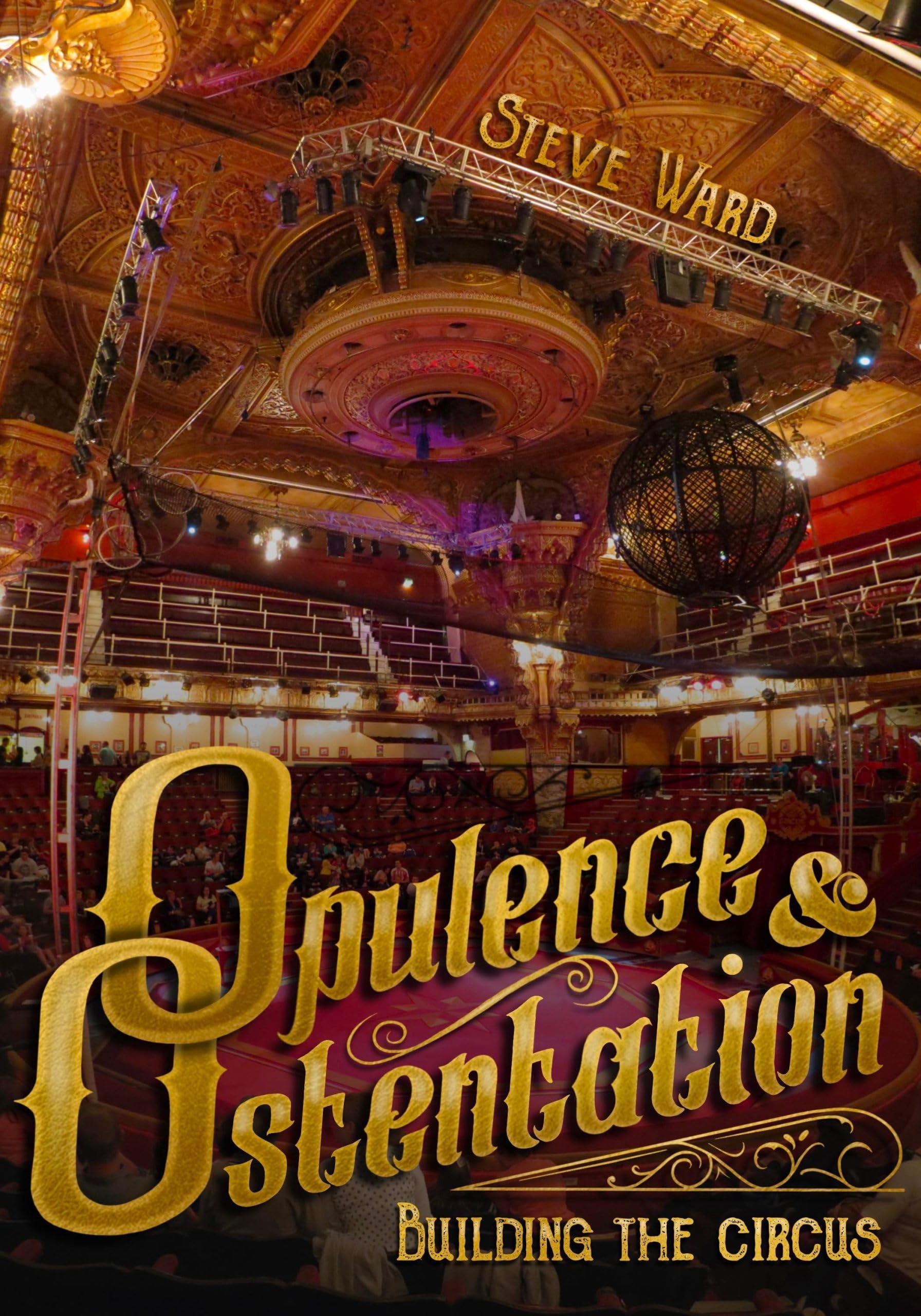 Opulence and Ostentation building the circus beau livre anglais