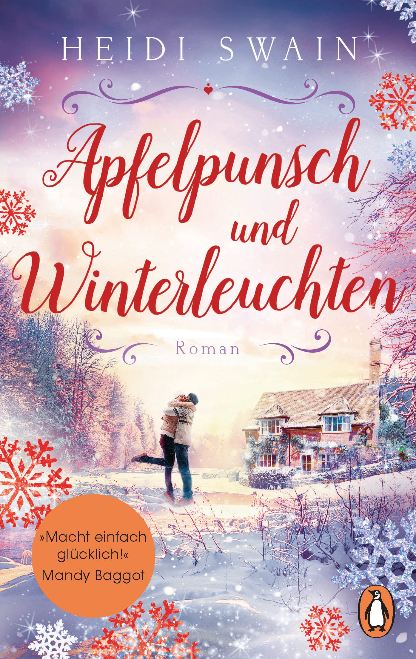 Apfelpunsch und Winterleuchten: Roman. »Ein Buch voll weihnachtlicher Gemütlichkeit - macht einfach glücklich!« (Mandy Baggot)