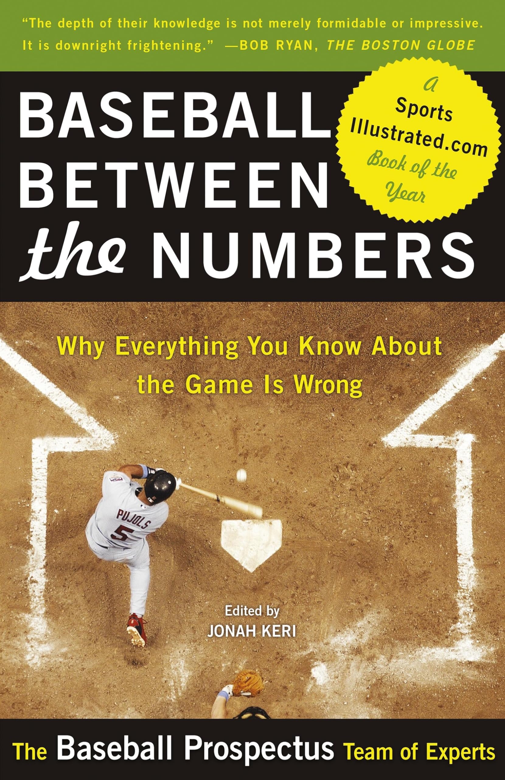 Baseball Between the Numbers: Why Everything You Know About the