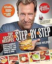 Top Secret Recipes Step-by-Step: Secret Formulas with Photos for Duplicating Your Favorite Famous Foods at Home: A Cookbook