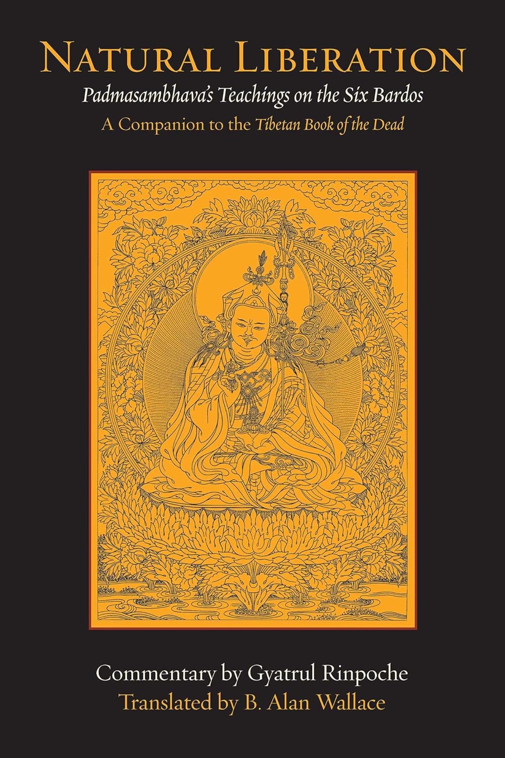 Natural Liberation: Padmasambhava's Teachings on the Six Bardos eBook ...