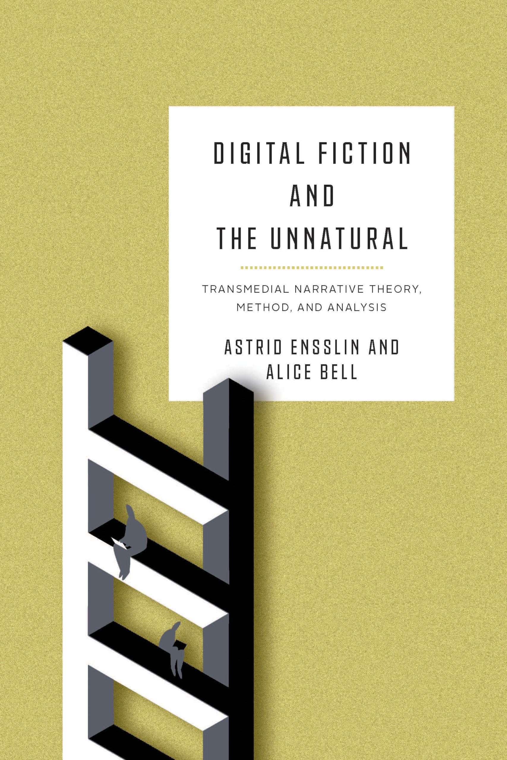 Digital Fiction and the Unnatural: Transmedial Narrative Theory, Method, and Analysis (Theory and Interpretation of Narrative)