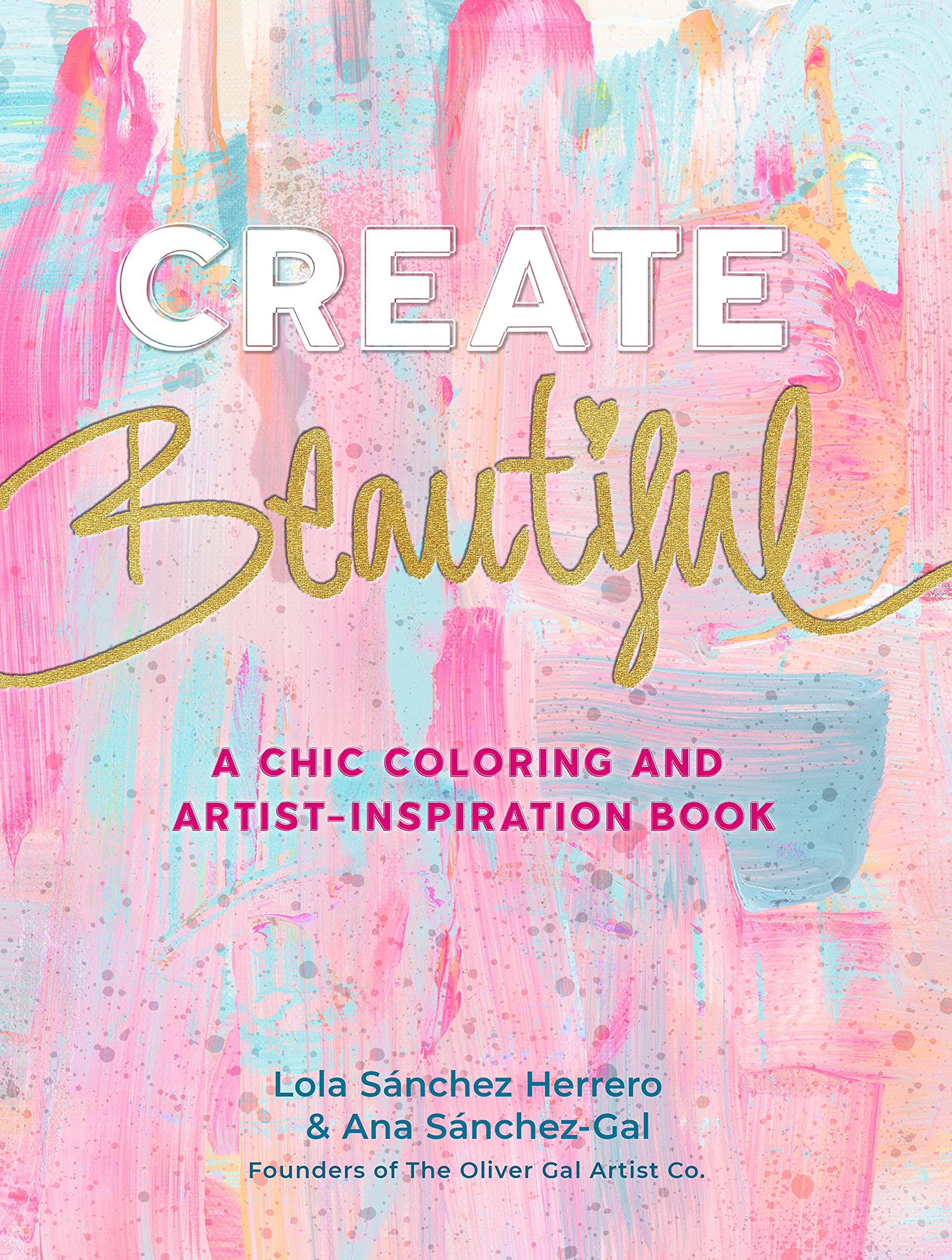 Create Beautiful: A Chic Coloring and Artist-Inspiration Book