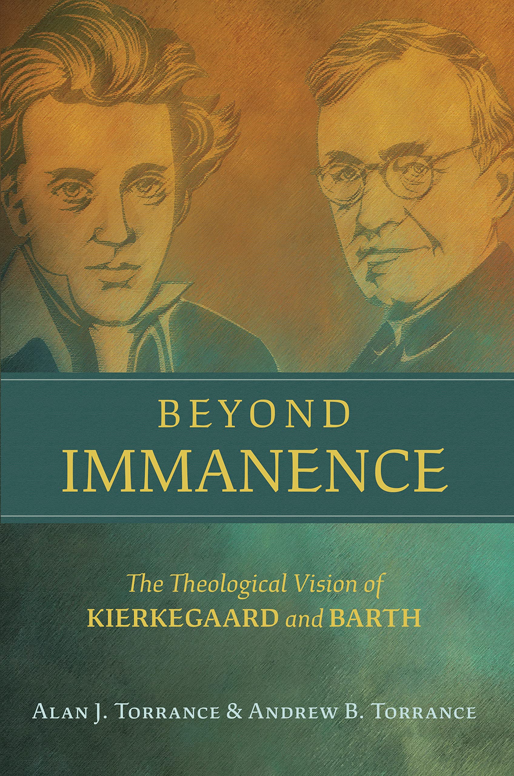 Beyond Immanence: The Theological Vision of Kierkegaard and Barth (Kierkegaard as a Christian Thinker (Kcts))