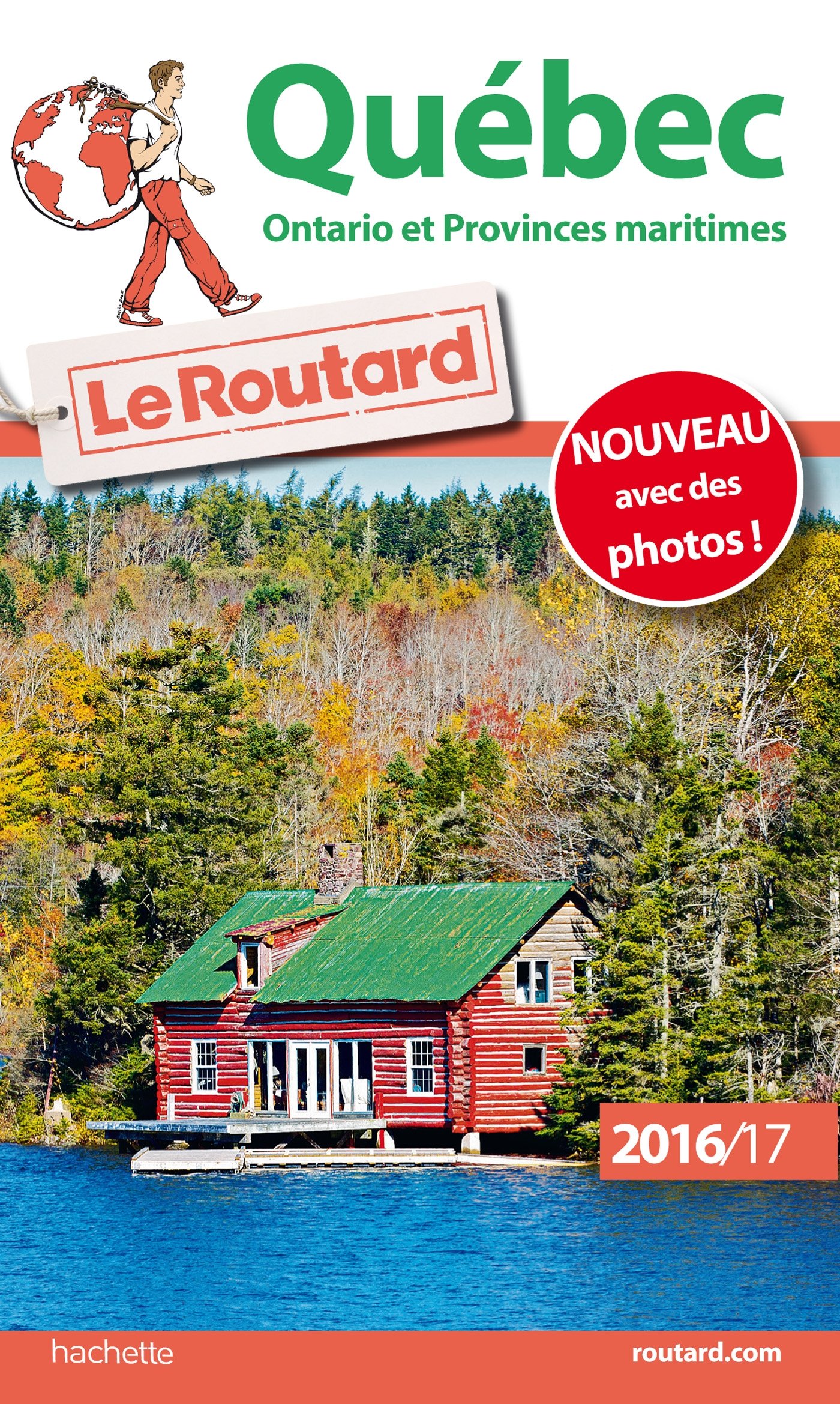 QUÉBEC, ONTARIO ET PROVINCES MARTIMES 2016-2017 Le Routard