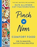 Pinch of Nom Comfort Food: 100 Slimming, Satisfying Recipes