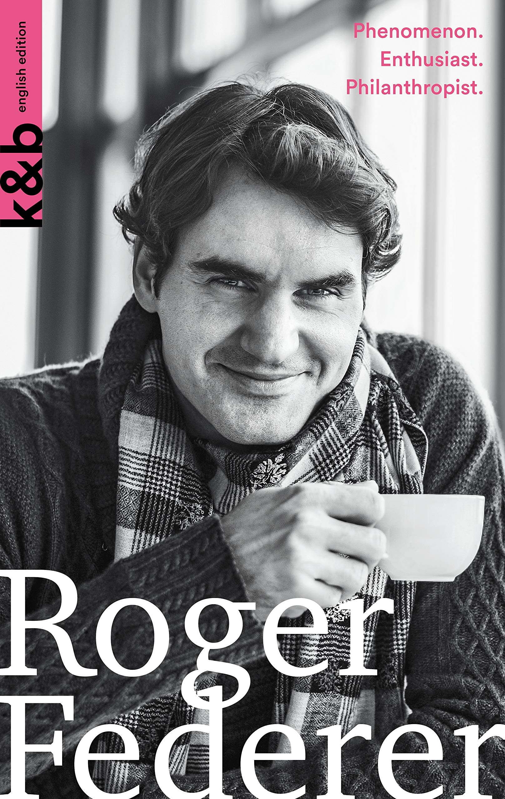 Roger Federer | english edition: Phenomenon. Enthusiast. Philanthropist. (Kurzportraits kurz & bündig)