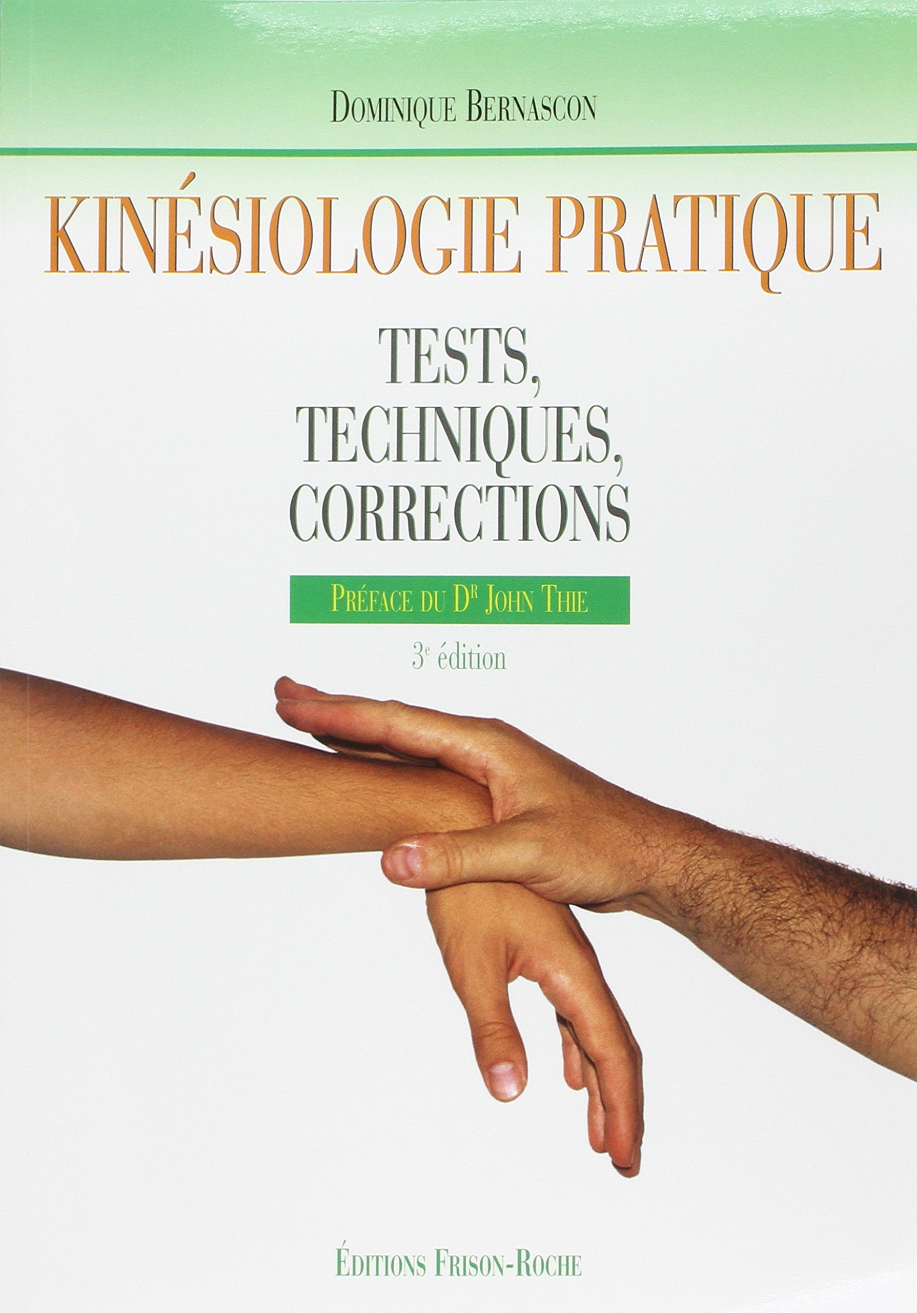 KINESIOLOGIE PRATIQUE, Tests, techniques, corrections