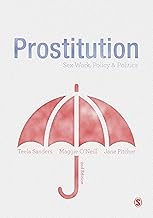 Prostitution: Sex Work, Policy & Politics