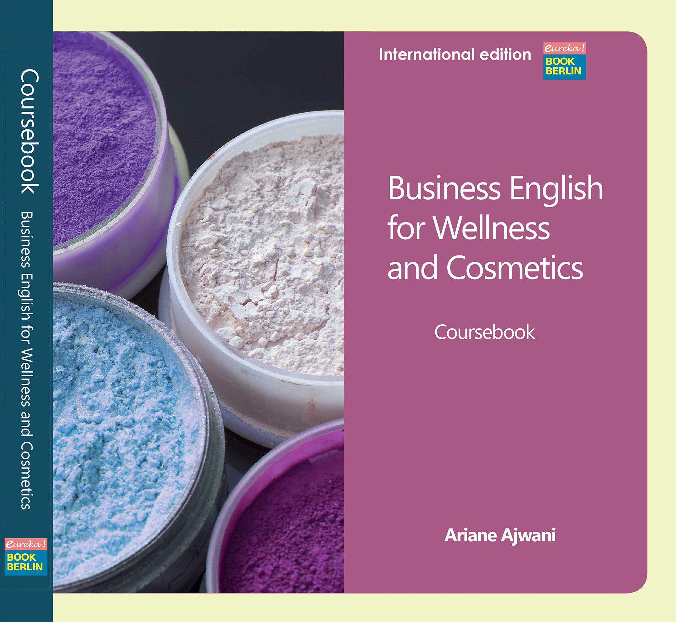 Business English for Wellness and Cosmetics A2-B2 International Edition: Coursebook