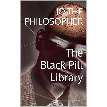 The Black Pill Library Audiobook by Jo The Philosopher episode artwork