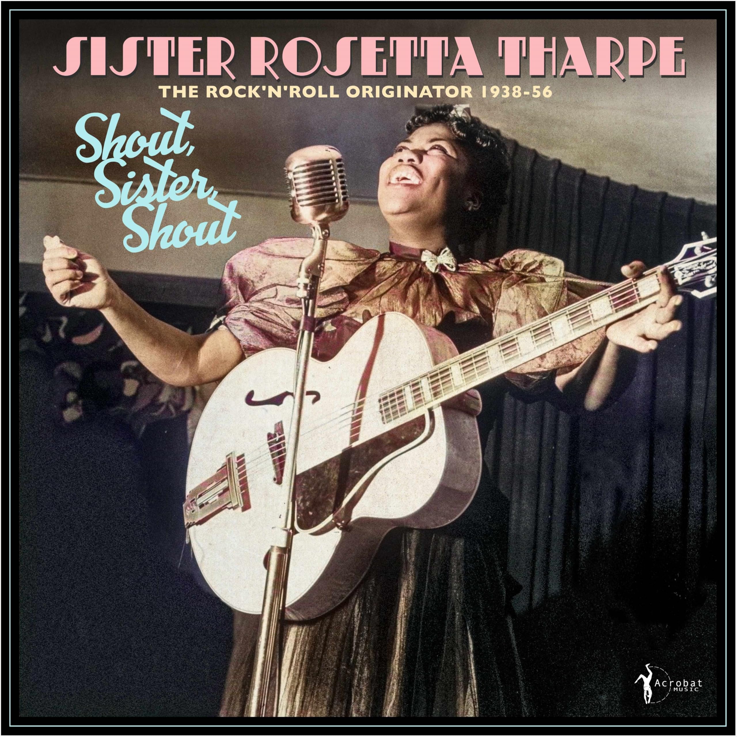 Sister Rosetta Tharpe - Shout, Sister, Shout: The Rock'n'Roll Originator 1938-56 [VINYL]