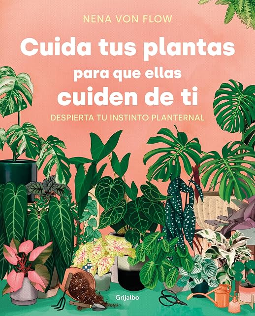 Portada de Cuida tus plantas para que ellas cuiden de ti