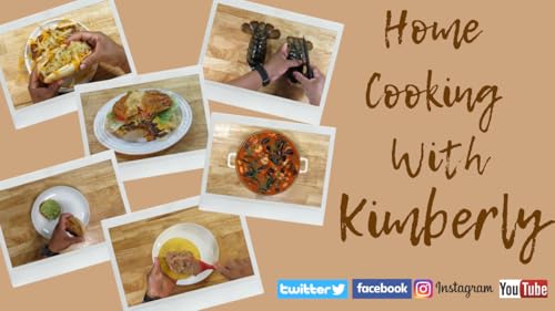 Home Cooking With Kimberly