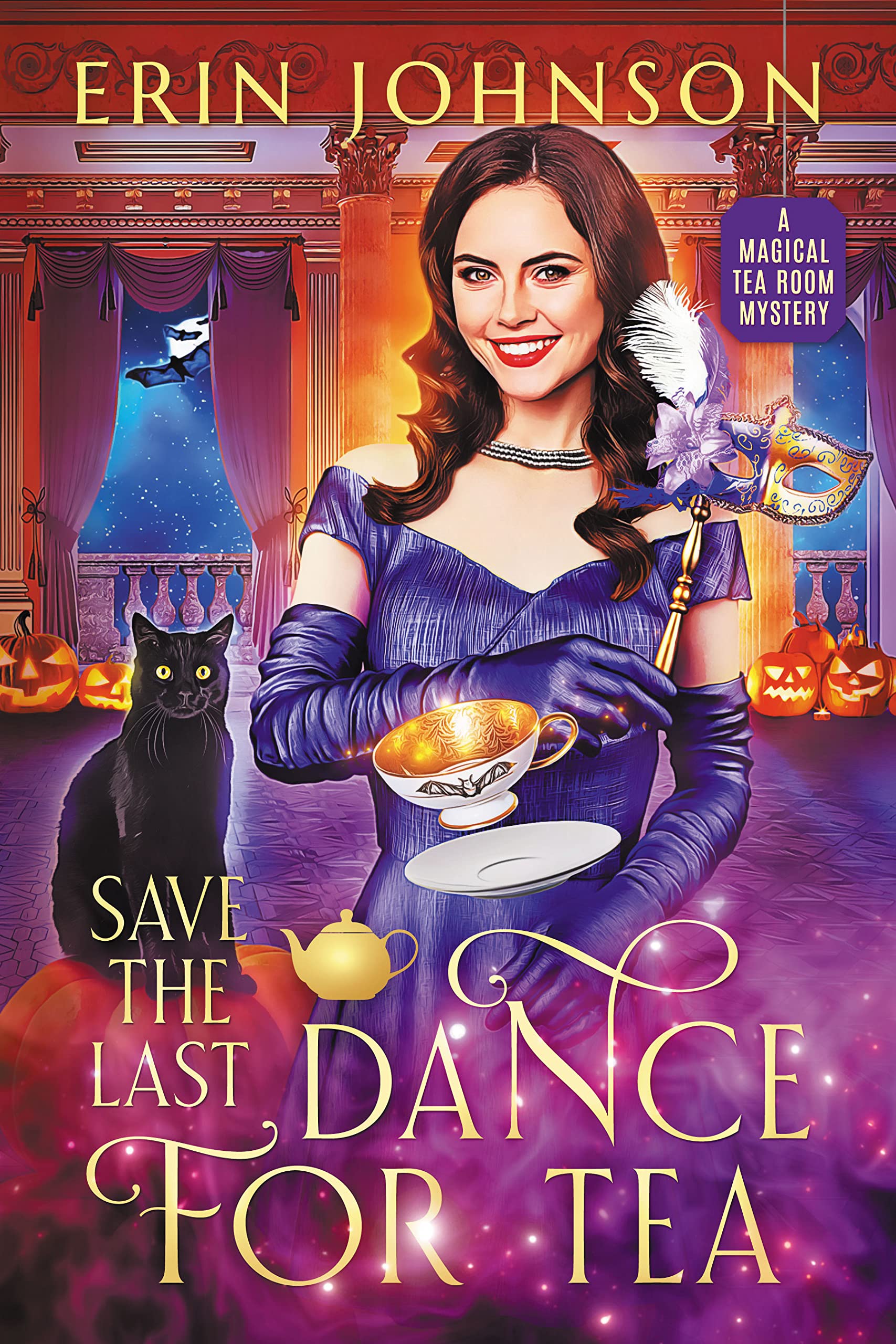 Save the Last Dance for Tea: The Magical Tea Room Mysteries