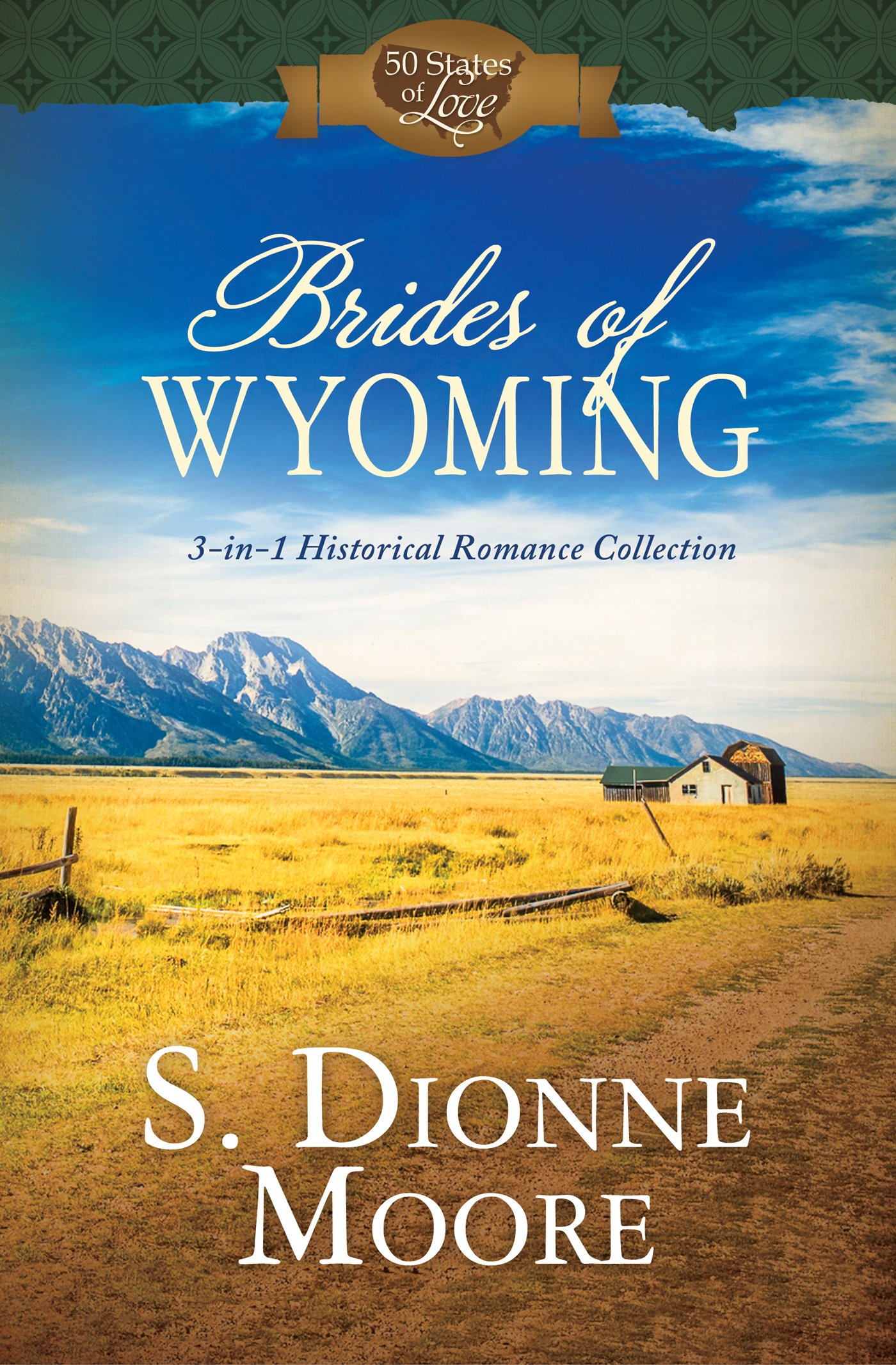 Buy Brides of Wyoming: 3-in-1 Historical Romance Collection (50 States of Love) — BookShops.in