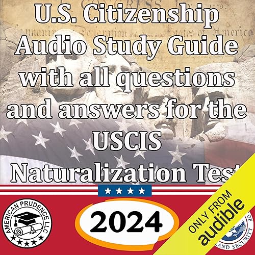 U.S Citizenship Audio Study Guide with all questions and answers for the USCIS Naturalization test
