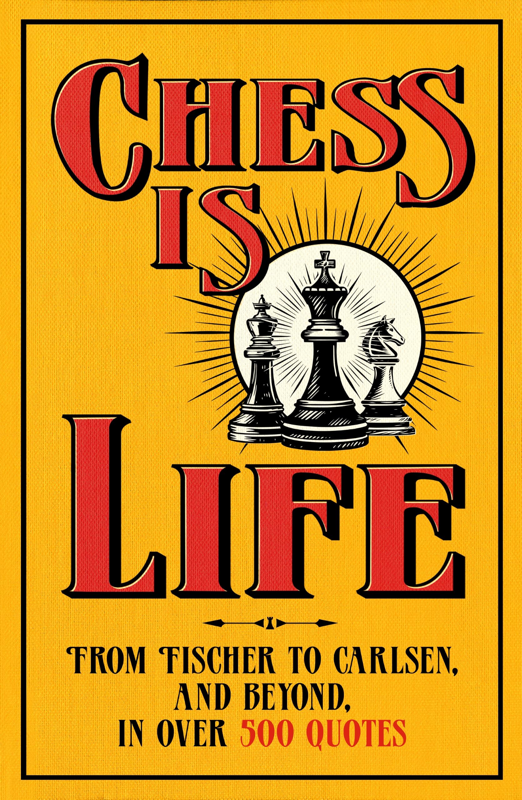 Chess Is Life