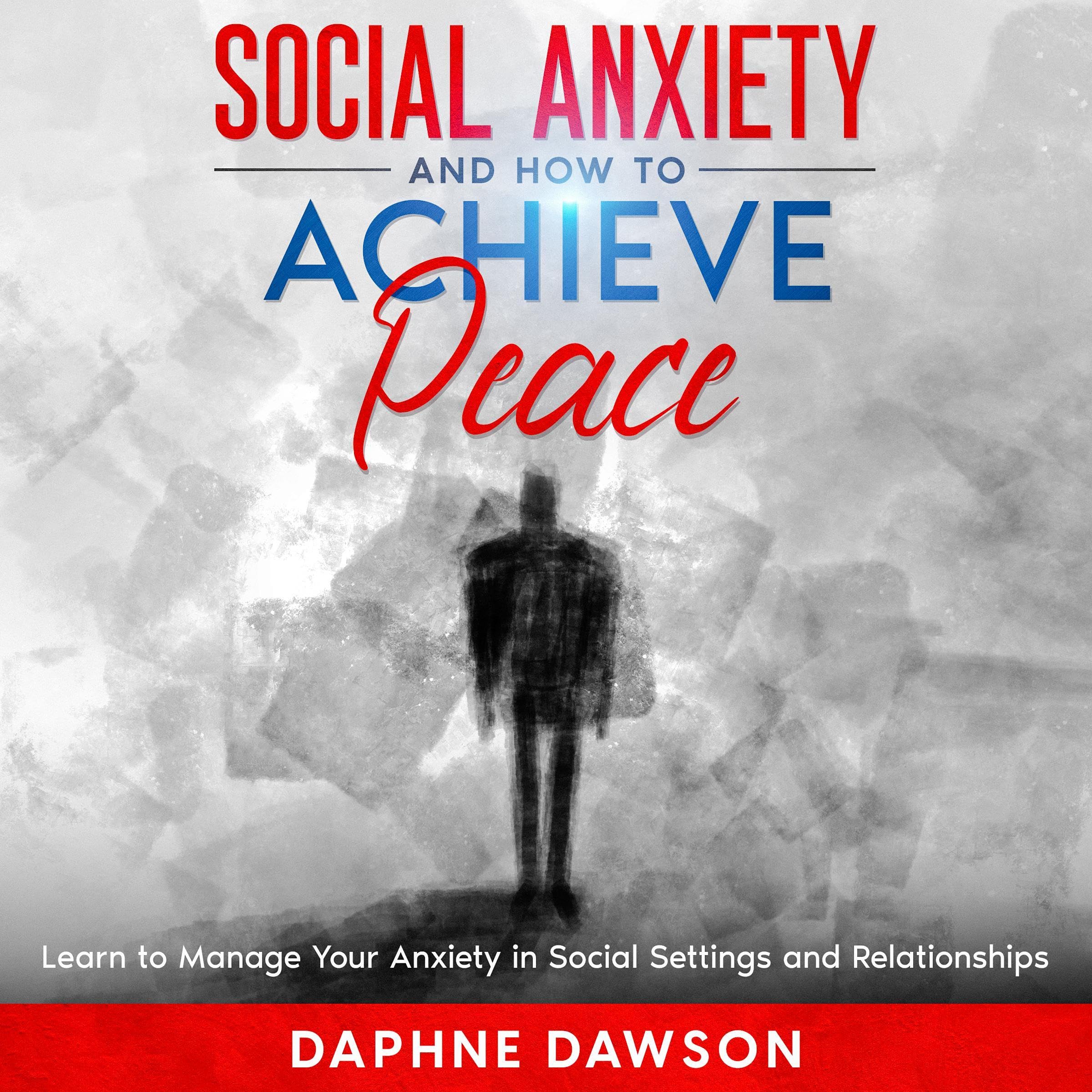 Social Anxiety and How to Achieve Peace