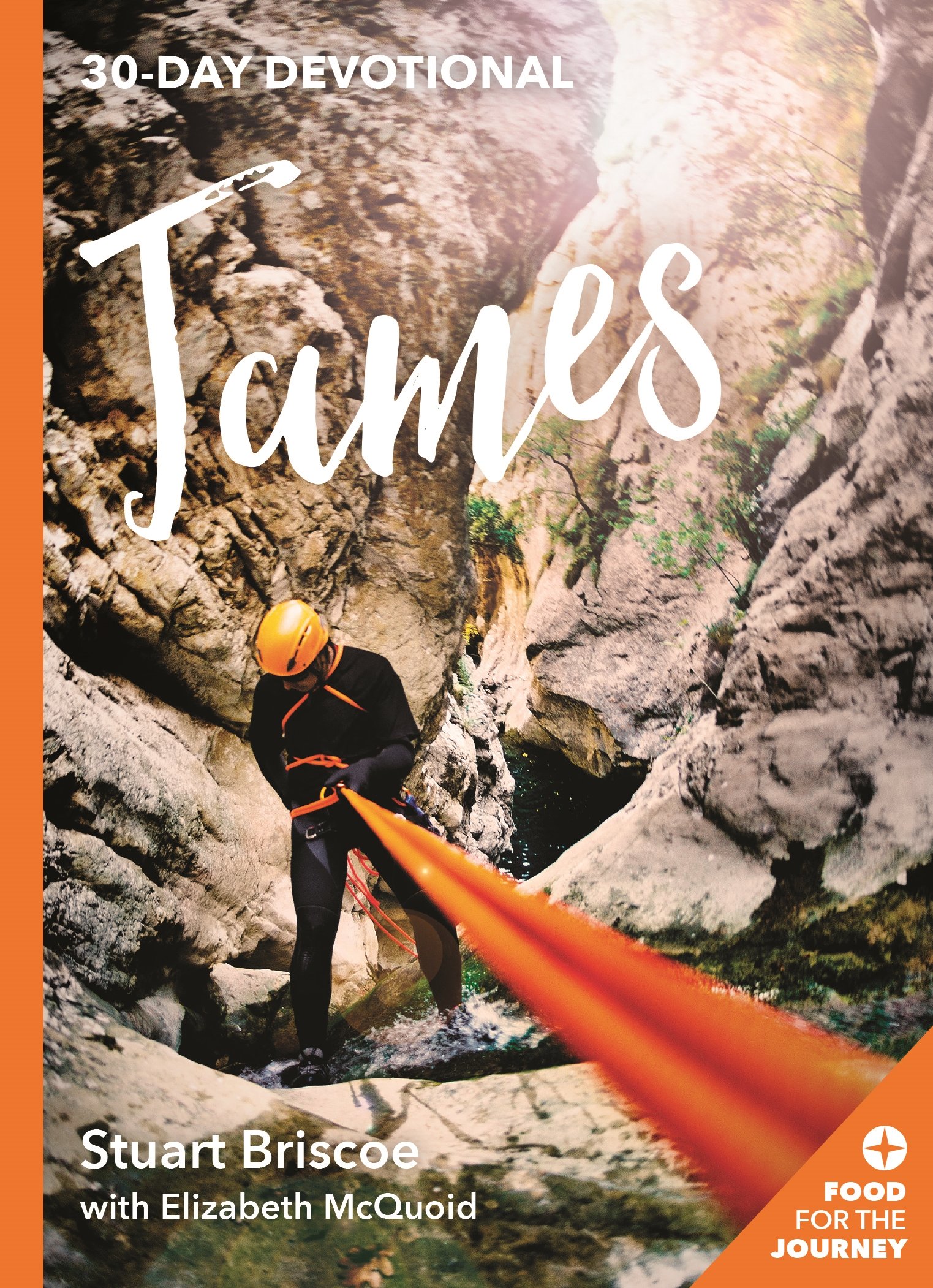 James: 30 Day Devotional (Food for the Journey Keswick Devotionals)