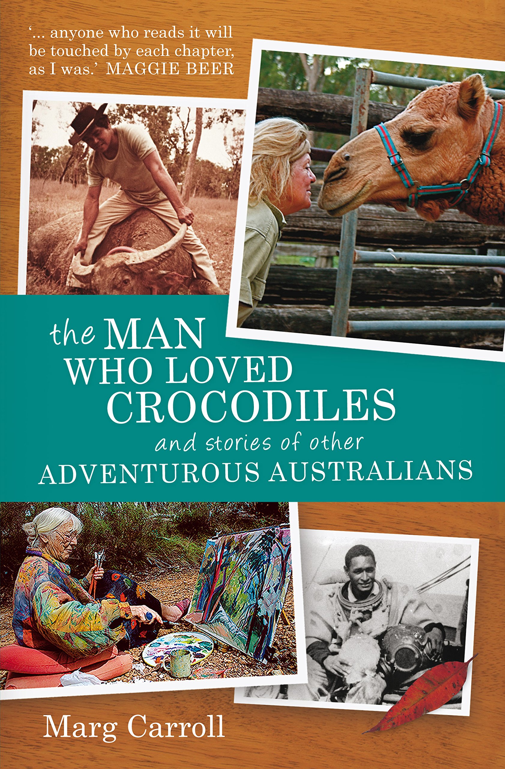 The Man Who Loved Crocodiles and Stories of Other Adventurous Australians