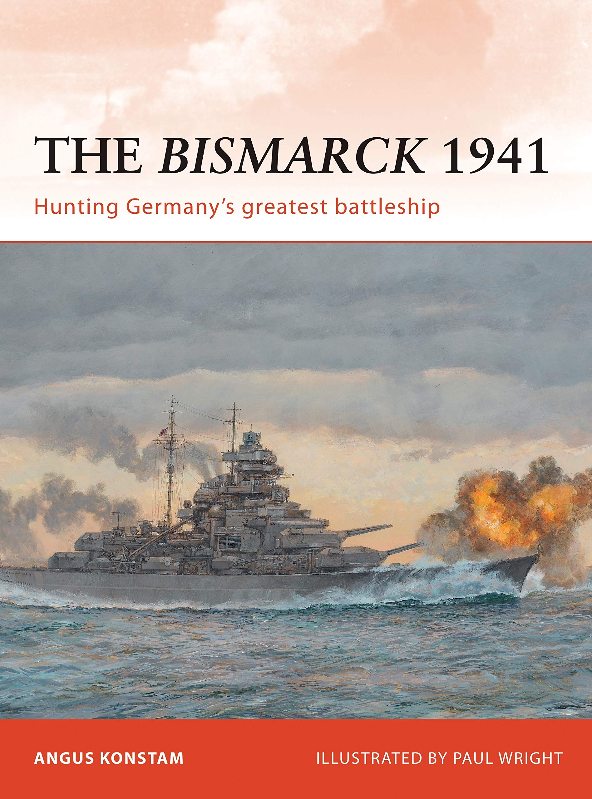 The Bismarck 1941: Hunting Germany’s greatest battleship: 232 (Campaign)