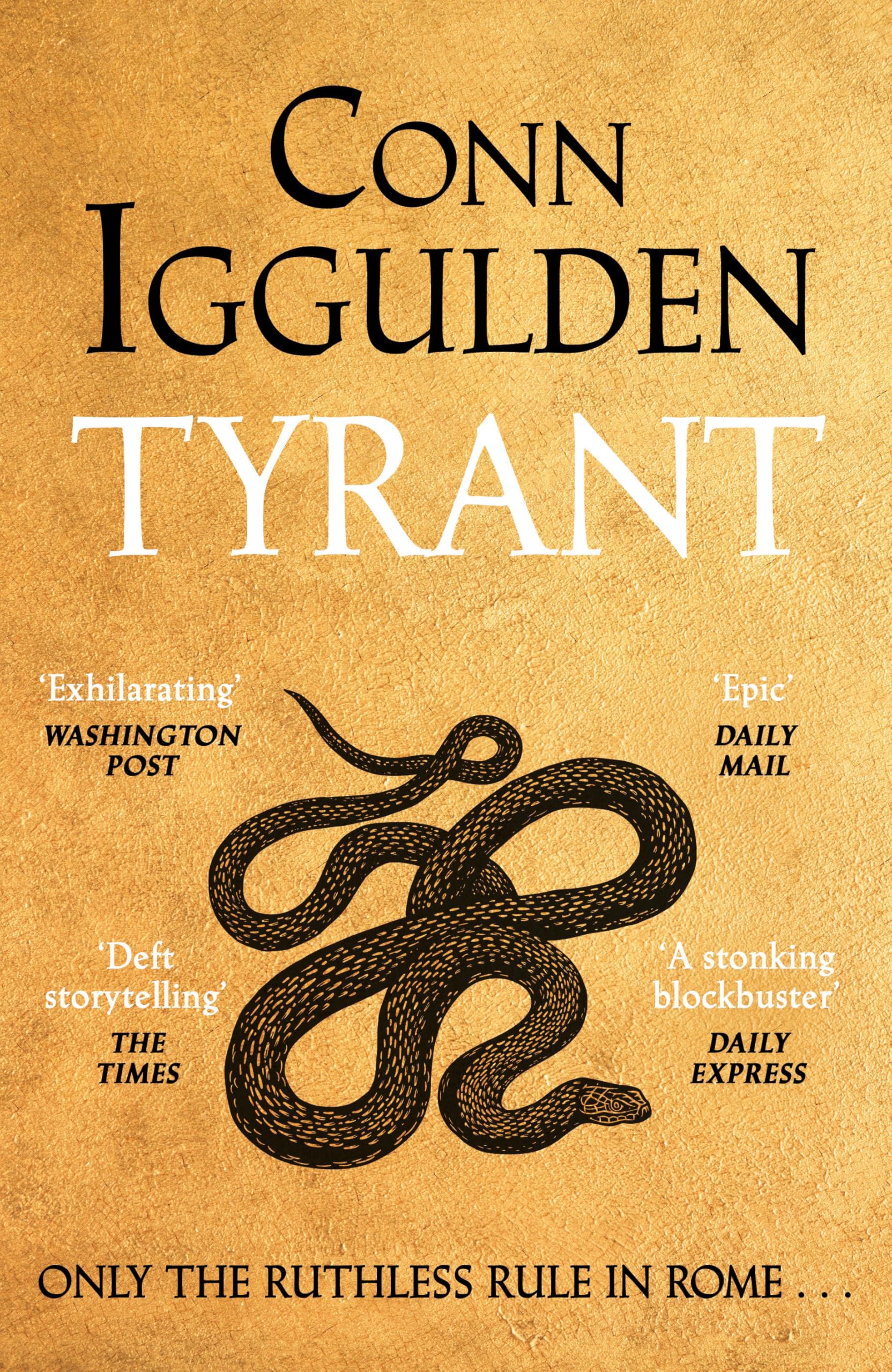 Tyrant: The Ruthless Rise of Roman Emperor Nero, The Sunday Times Bestselling Series Continues