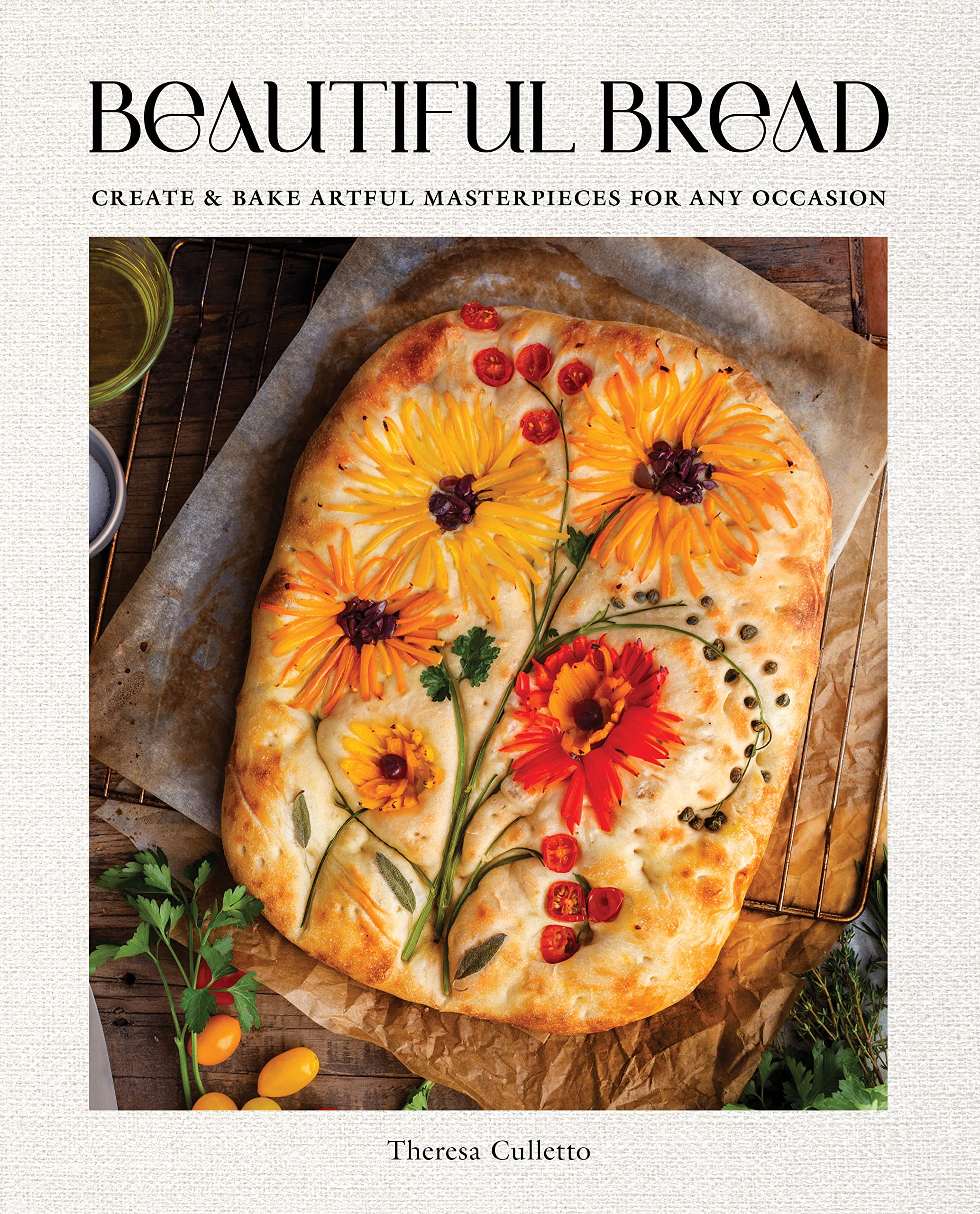 Beautiful Bread: Create & Bake Artful Masterpieces for Any