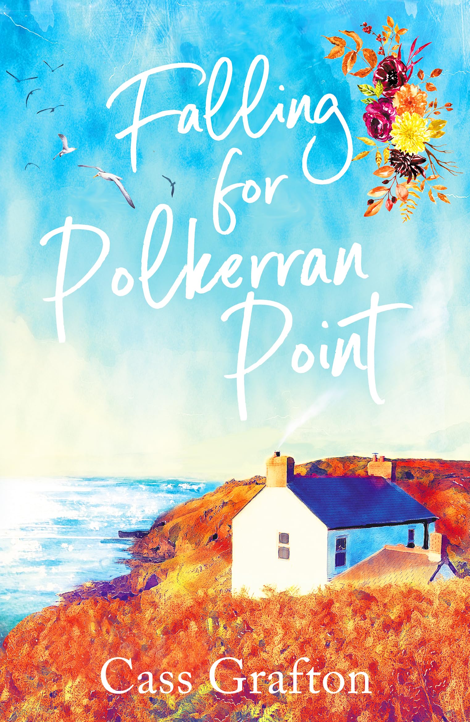 Falling for Polkerran Point: A fun, feel-good, Cornish second chance romance (Little Cornish Cove series, 5)