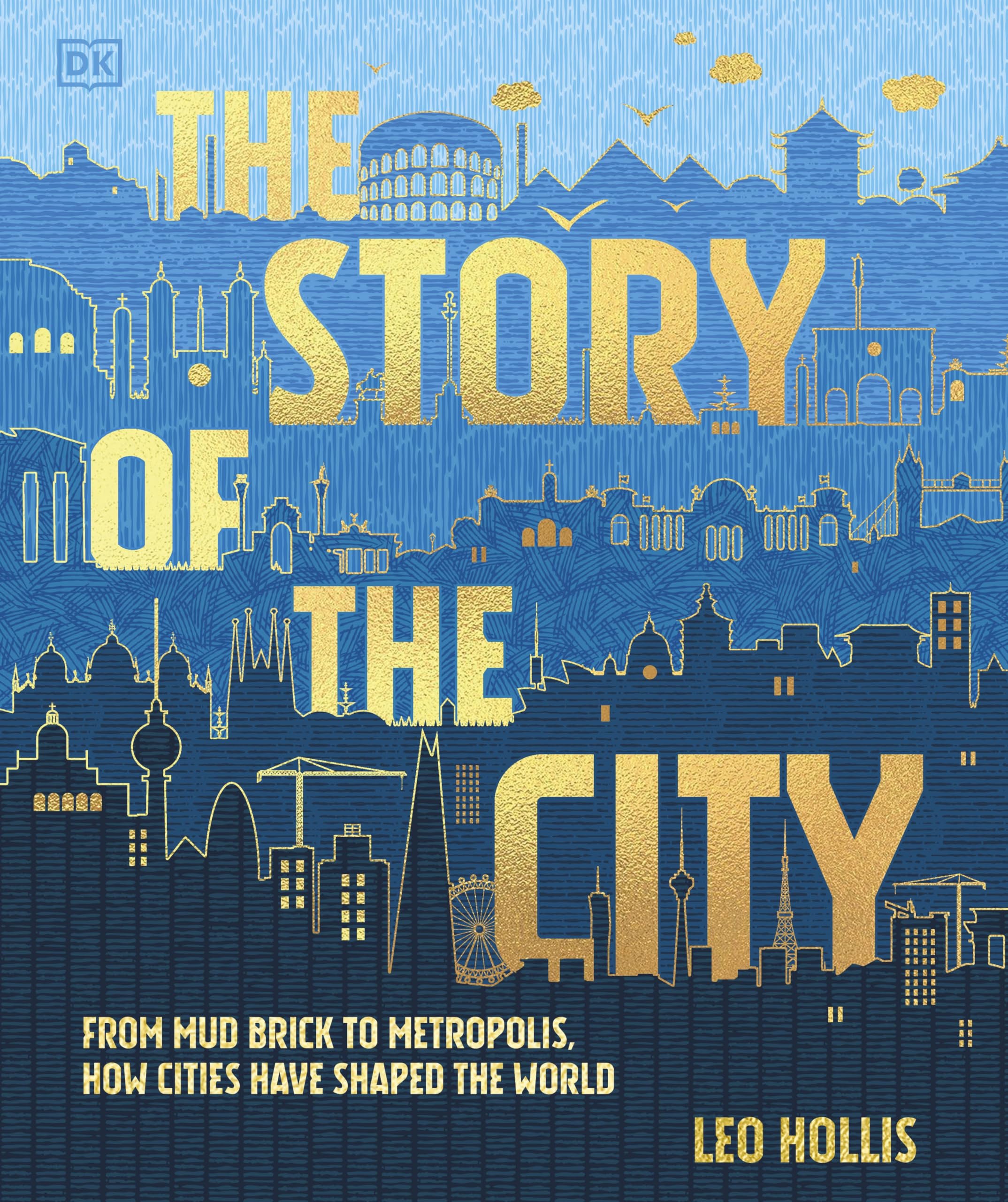 The Story of the City by Leo Hollis Hardback