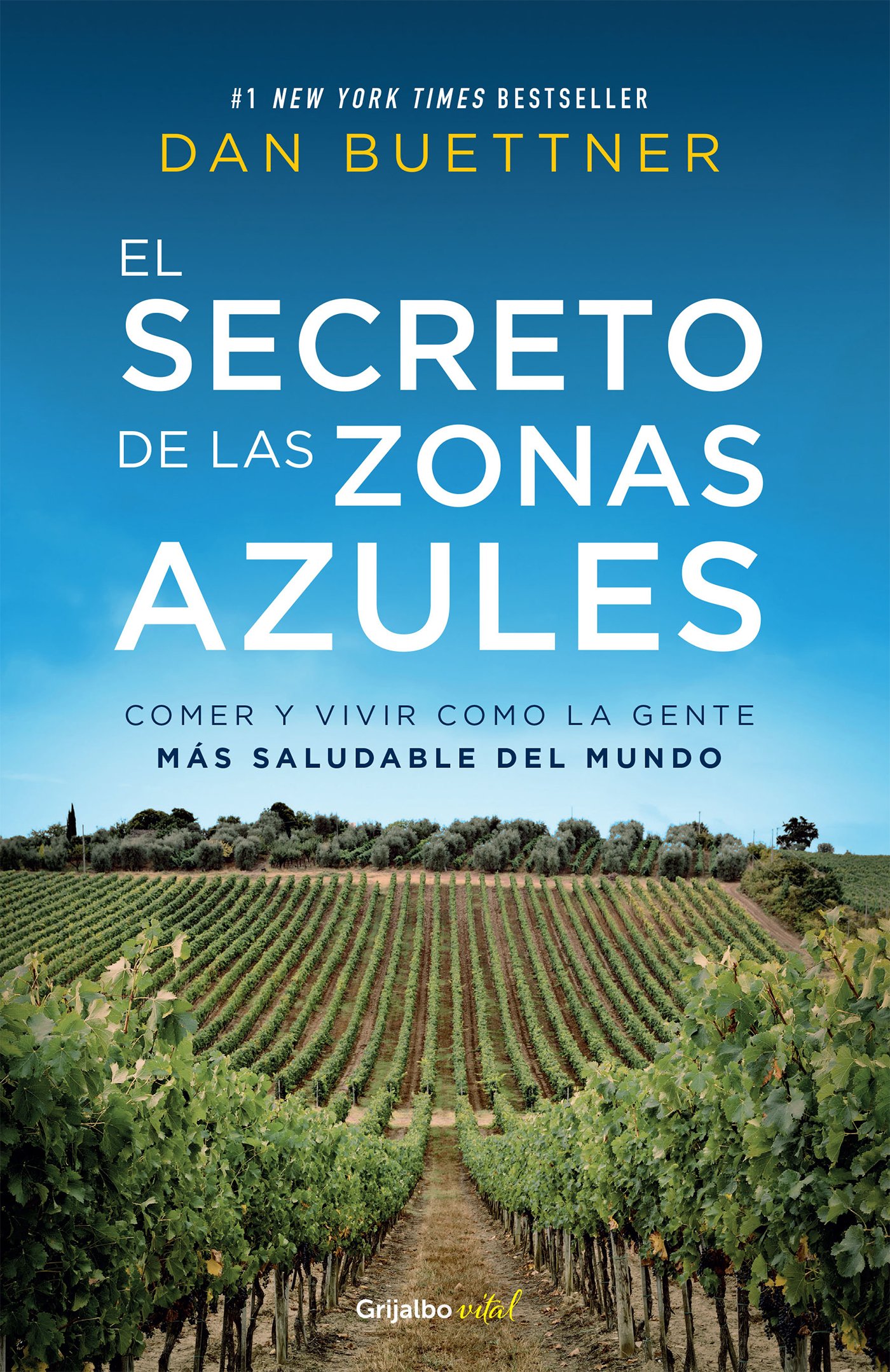El secreto de las zonas azules: Comer y vivir como la gente más saludable del mundo (Spanish Edition)