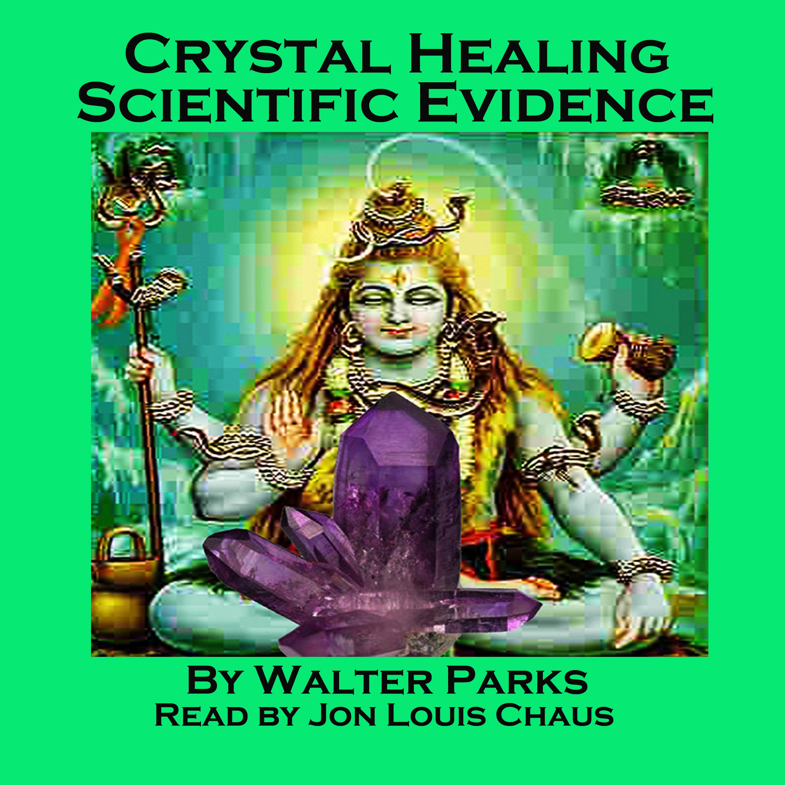 Cover art for Crystal Healing Scientific Evidence