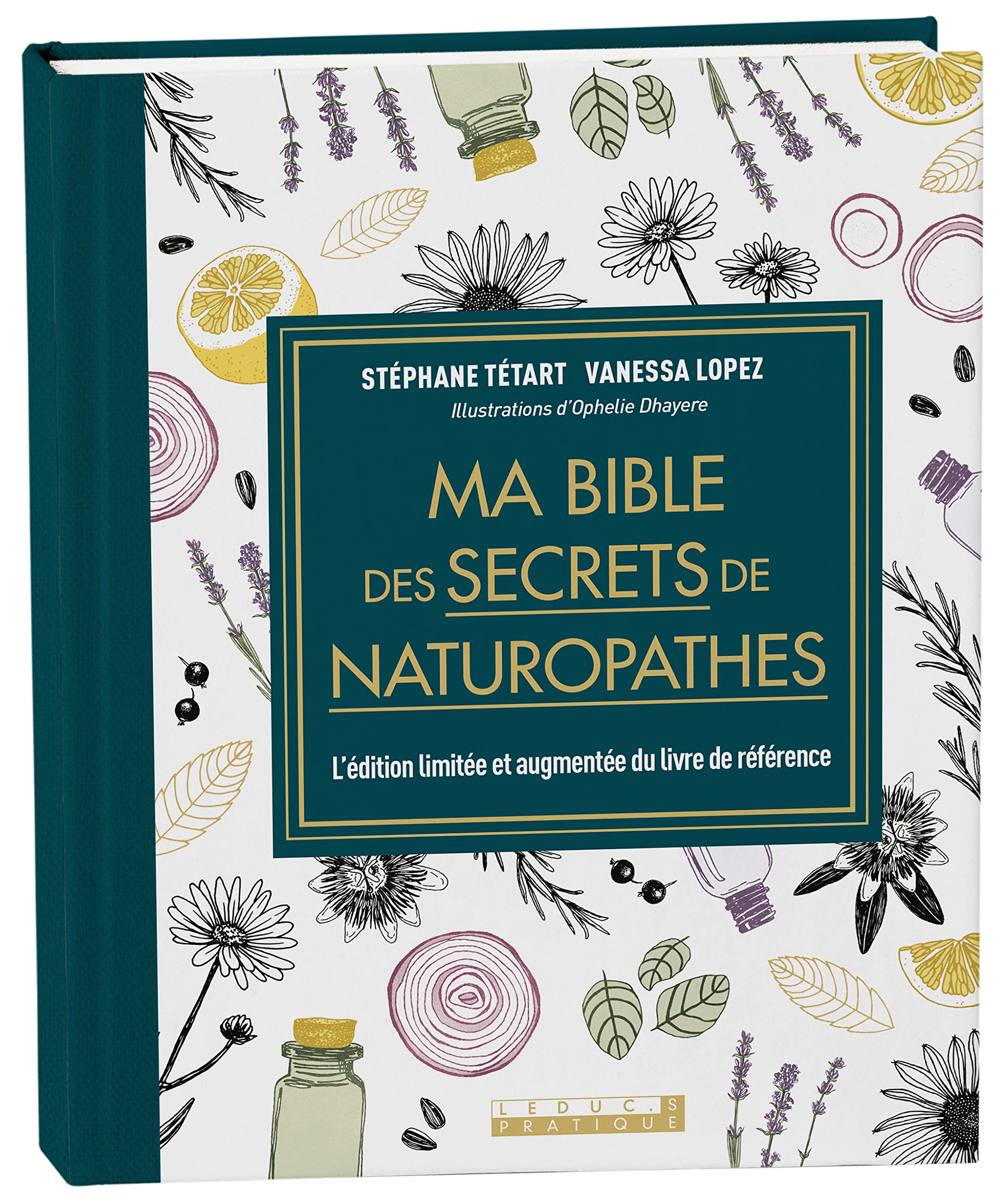 Ma bible des secrets de naturopathes - édition de luxe: L'édition limitée et augmentée du livre de référence