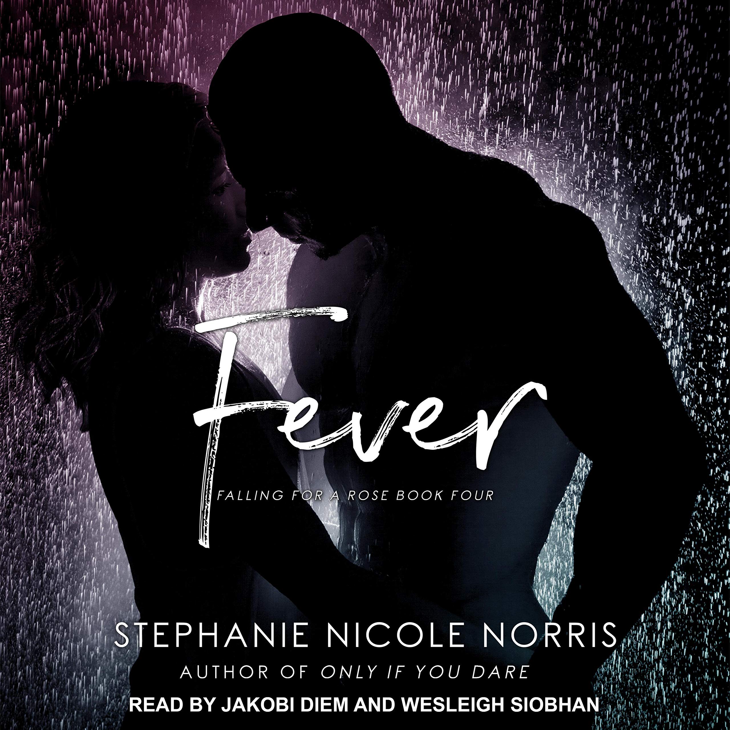 Fever: Falling for a Rose Series, Book 4