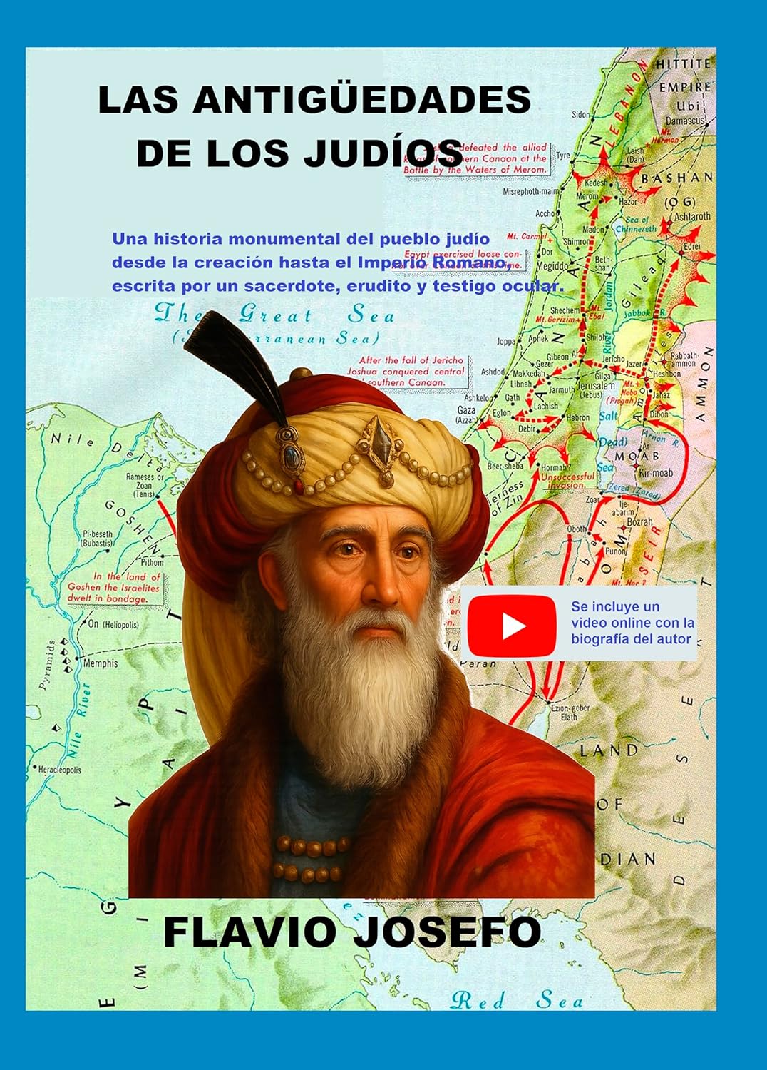 LAS ANTIGÜEDADES DE LOS JUDÍOS: Una historia monumental del pueblo judío desde la creación hasta el Imperio Romano, escrita por un sacerdote, erudito y testigo ocular (Spanish Edition)      Kindle Edition
