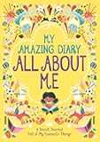 My Amazing Diary All About Me: A Secret Journal Full of My Favourite Things (5) ('All About Me' Diary & Journal Series)