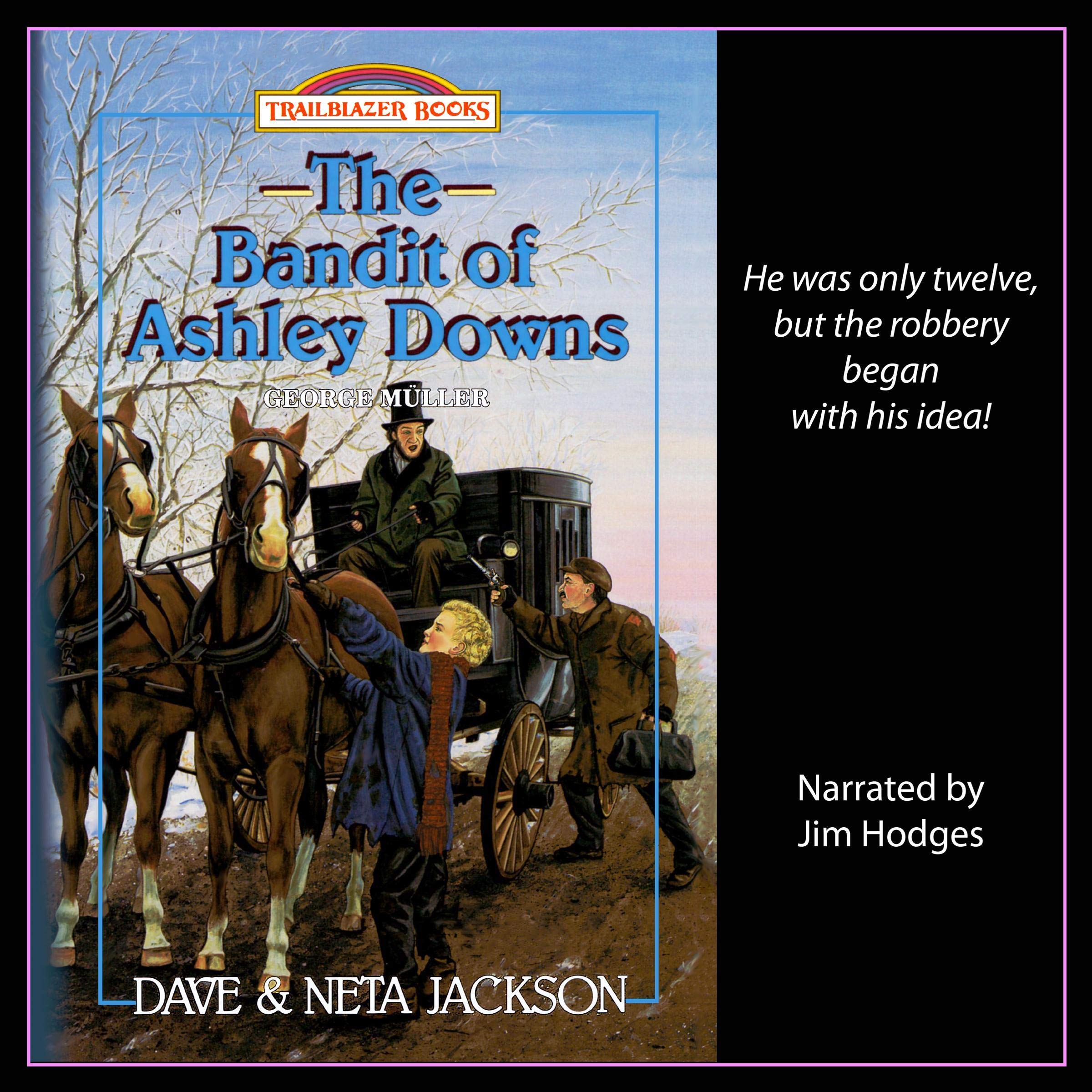 The Bandit of Ashley Downs: Introducing George Müller
