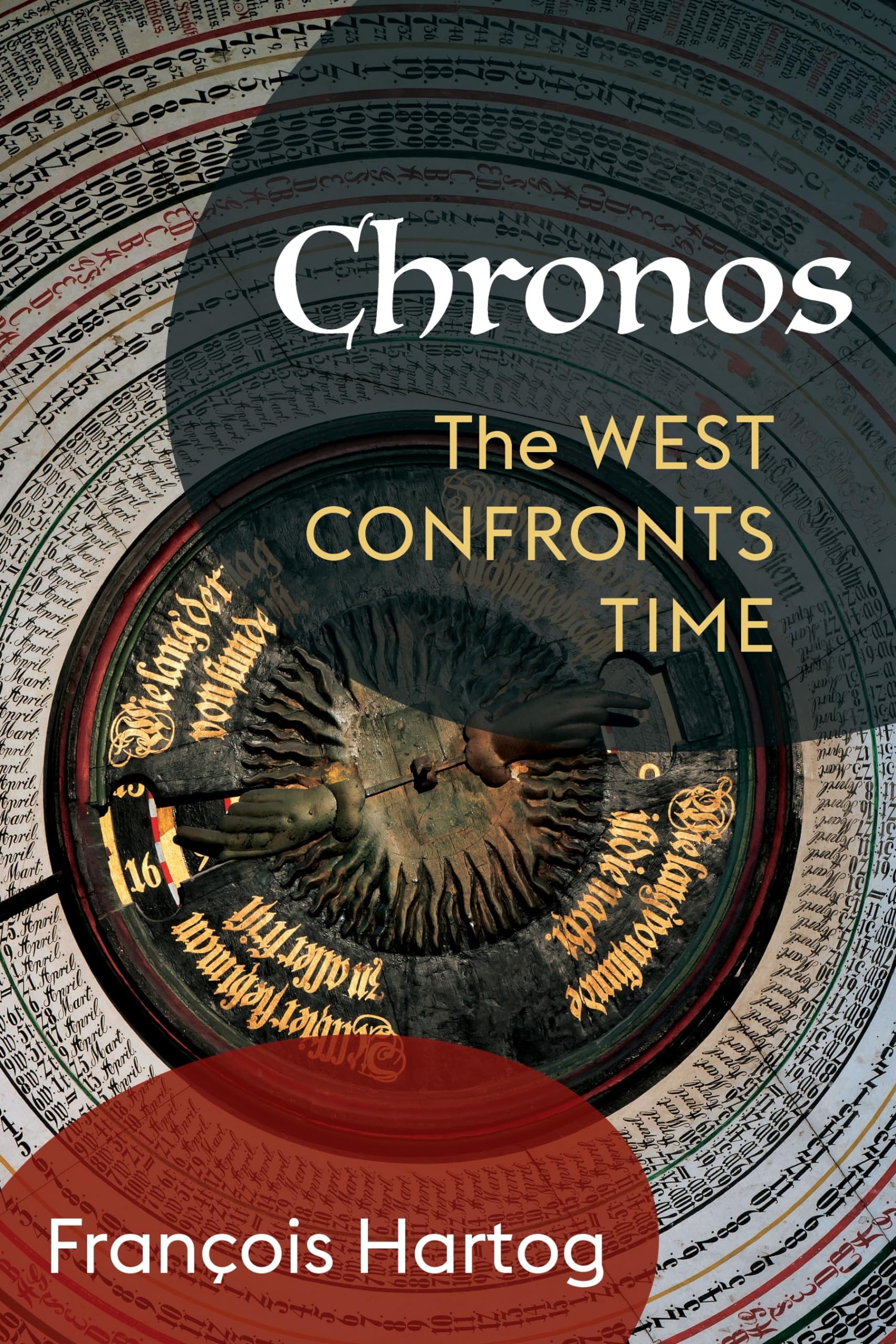 Chronos The West Confronts Time by Francois Hartog (Hardback Book)